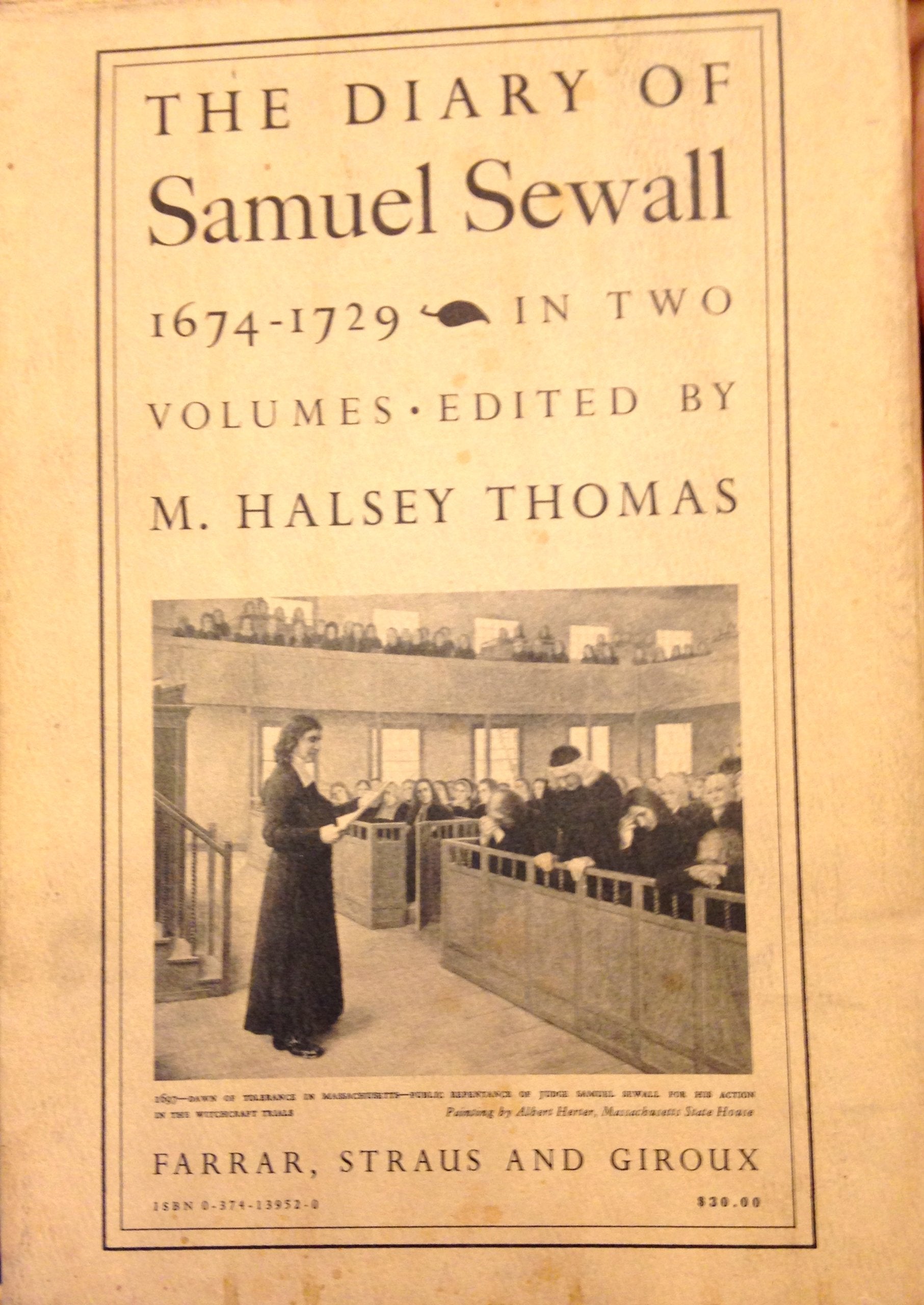 The Diary of Samuel Sewall, 16741729. 2 volumes,Used