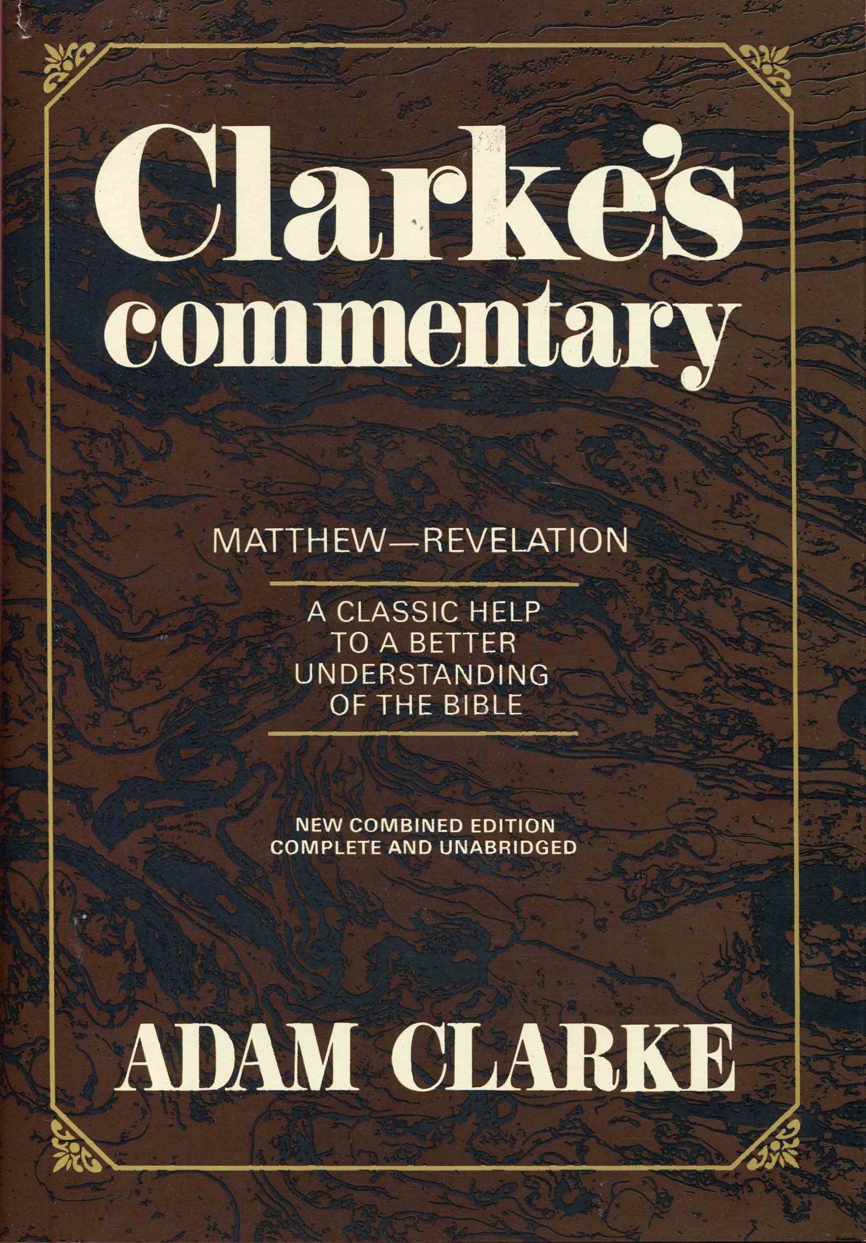 Clarkes Commentary Volume 3 Matthew Revelations,New