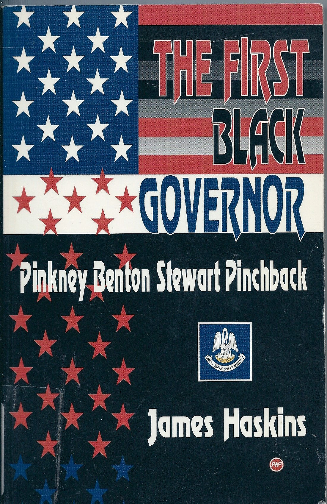 The First Black Governor: Pinkney Benton Stewart Pinchback,Used