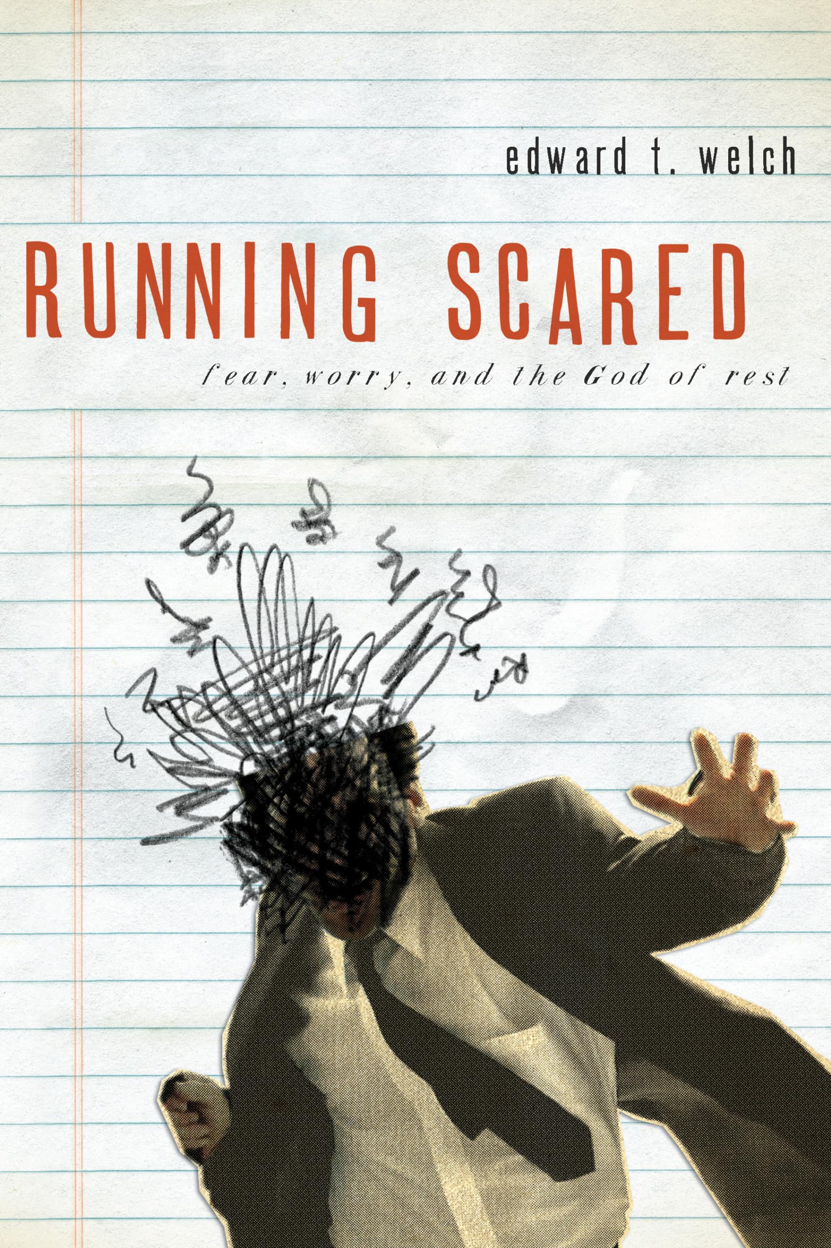 Running Scared: Fear, Worry, and the God of Rest,Used