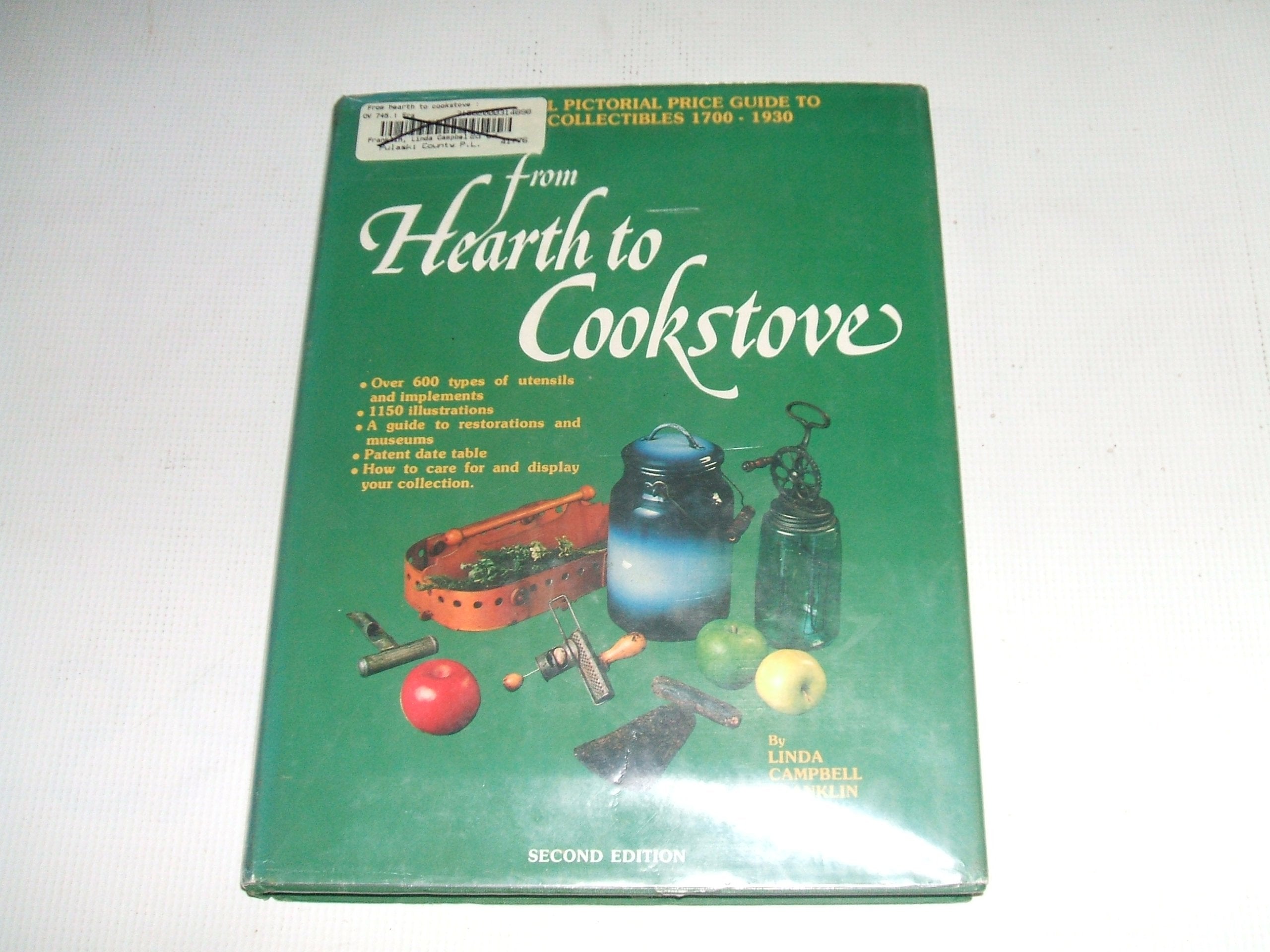 From Hearth To Cookstove: The Official Pictorial Price Guide To Kitchen Collectibles, 17001930,Used
