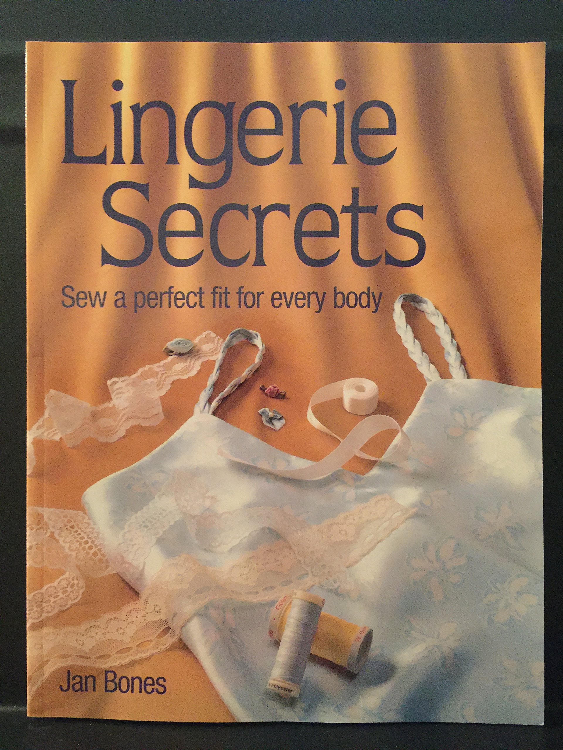Lingerie Secrets: Sew A Perfect Fit For Every Body