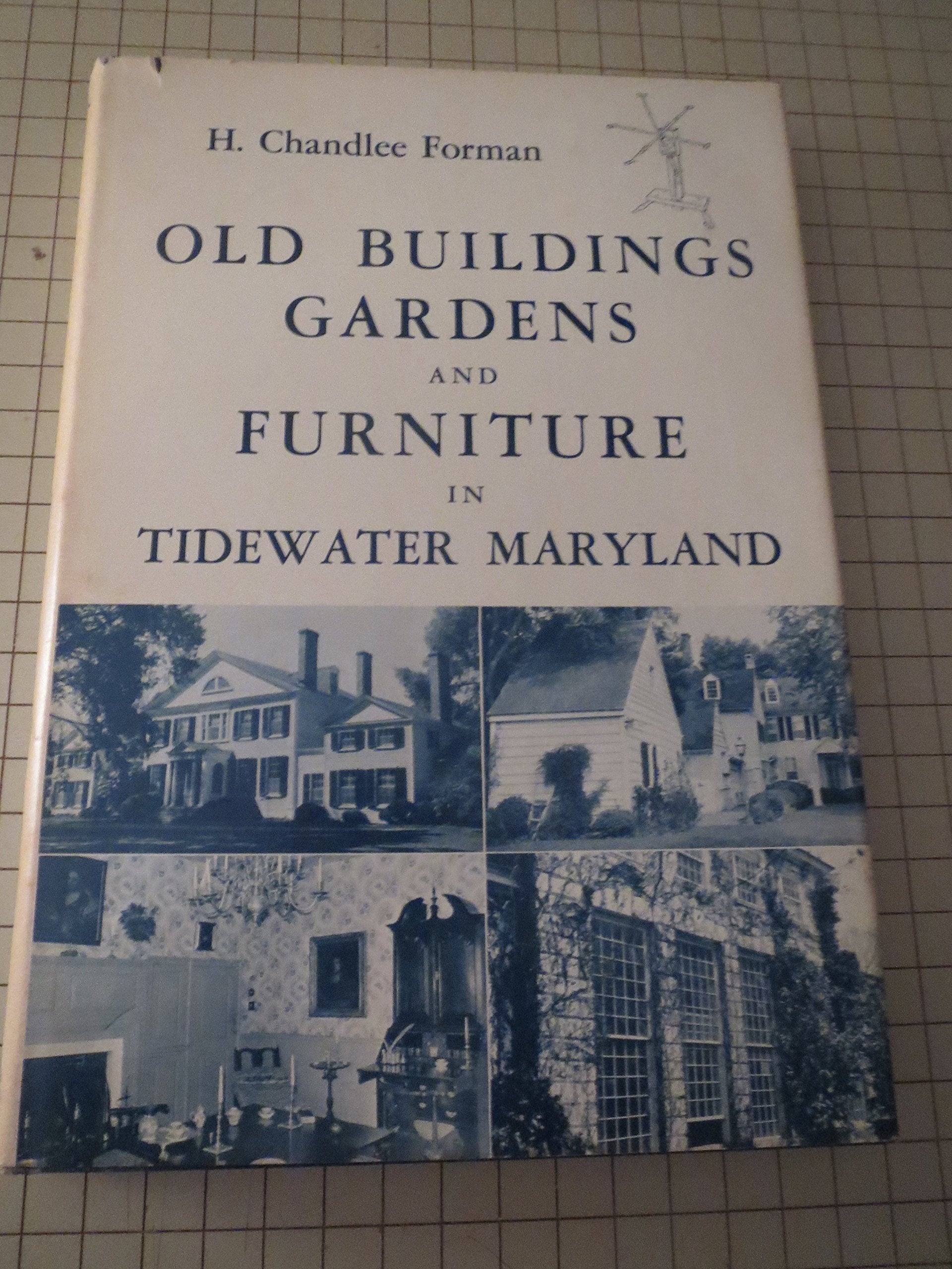 Old Buildings, Gardens And Furniture In Tidewater, Maryland,Used
