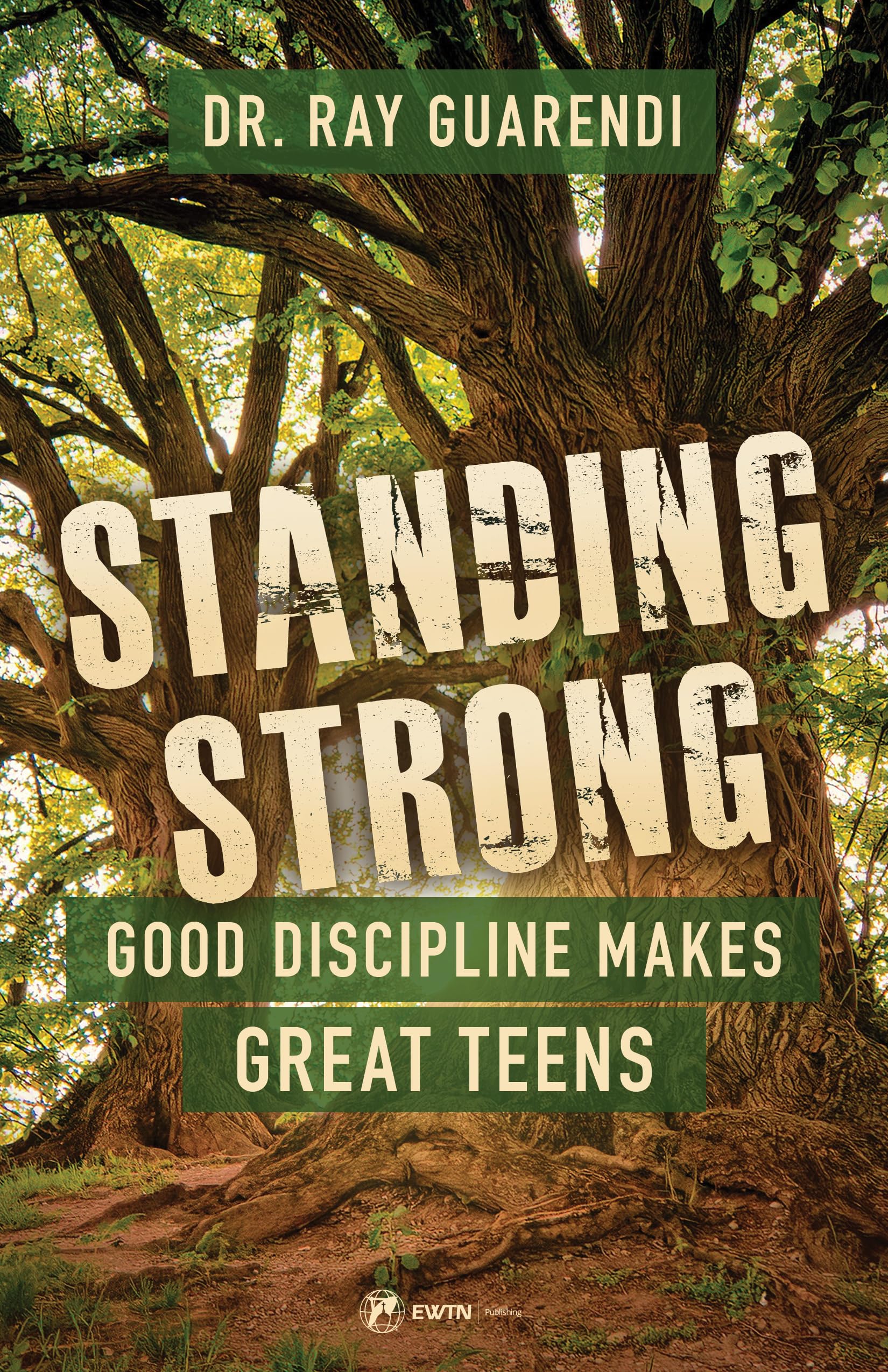 Standing Strong: Good Discipline Makes Great Teens,New