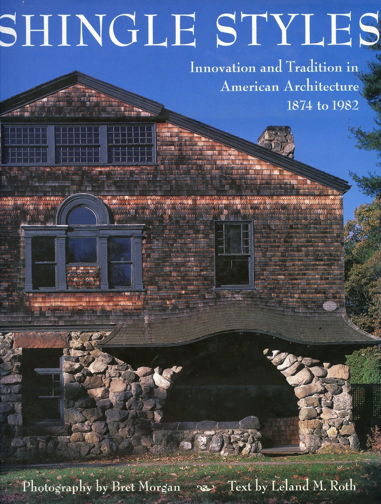 Shingle Styles: Innovation and Tradition in American Architecture 1874 to 1982,Used