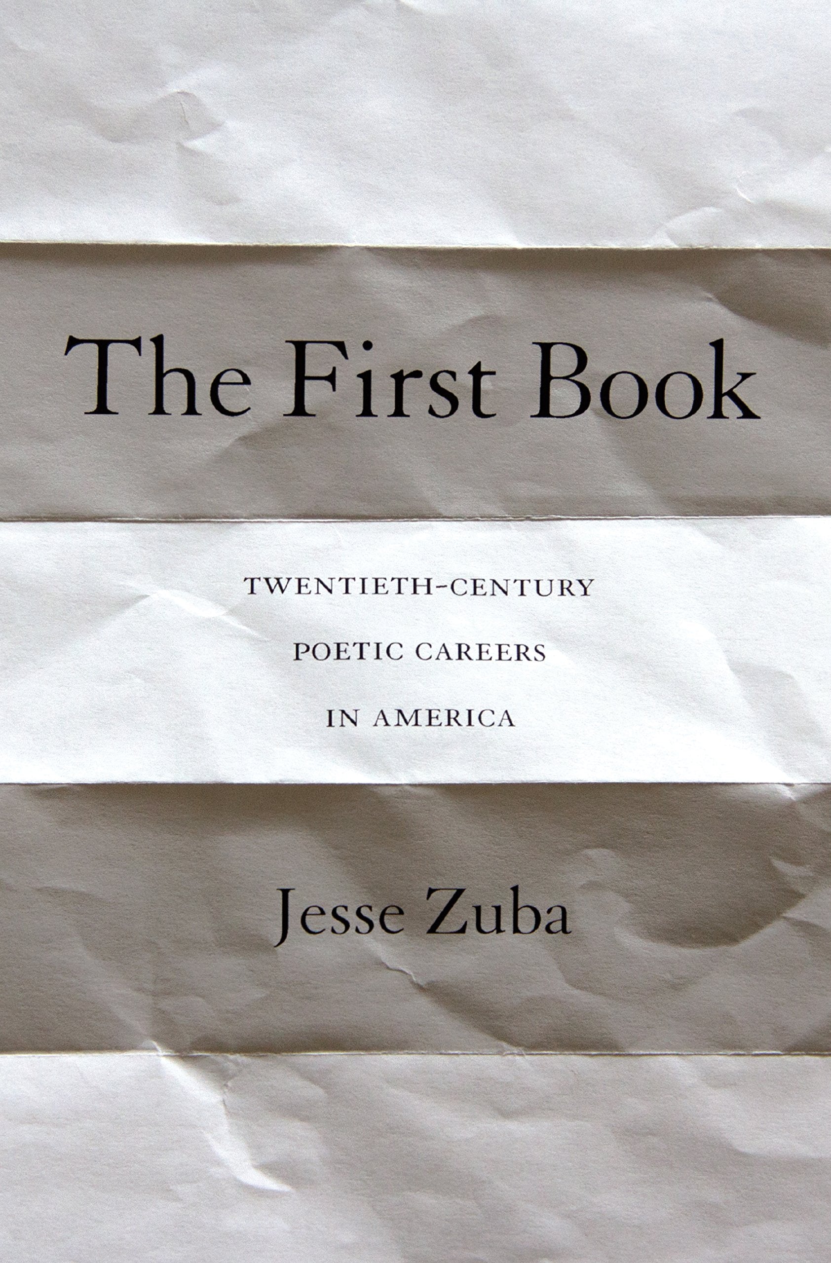 The First Book: Twentiethcentury Poetic Careers In America,Used