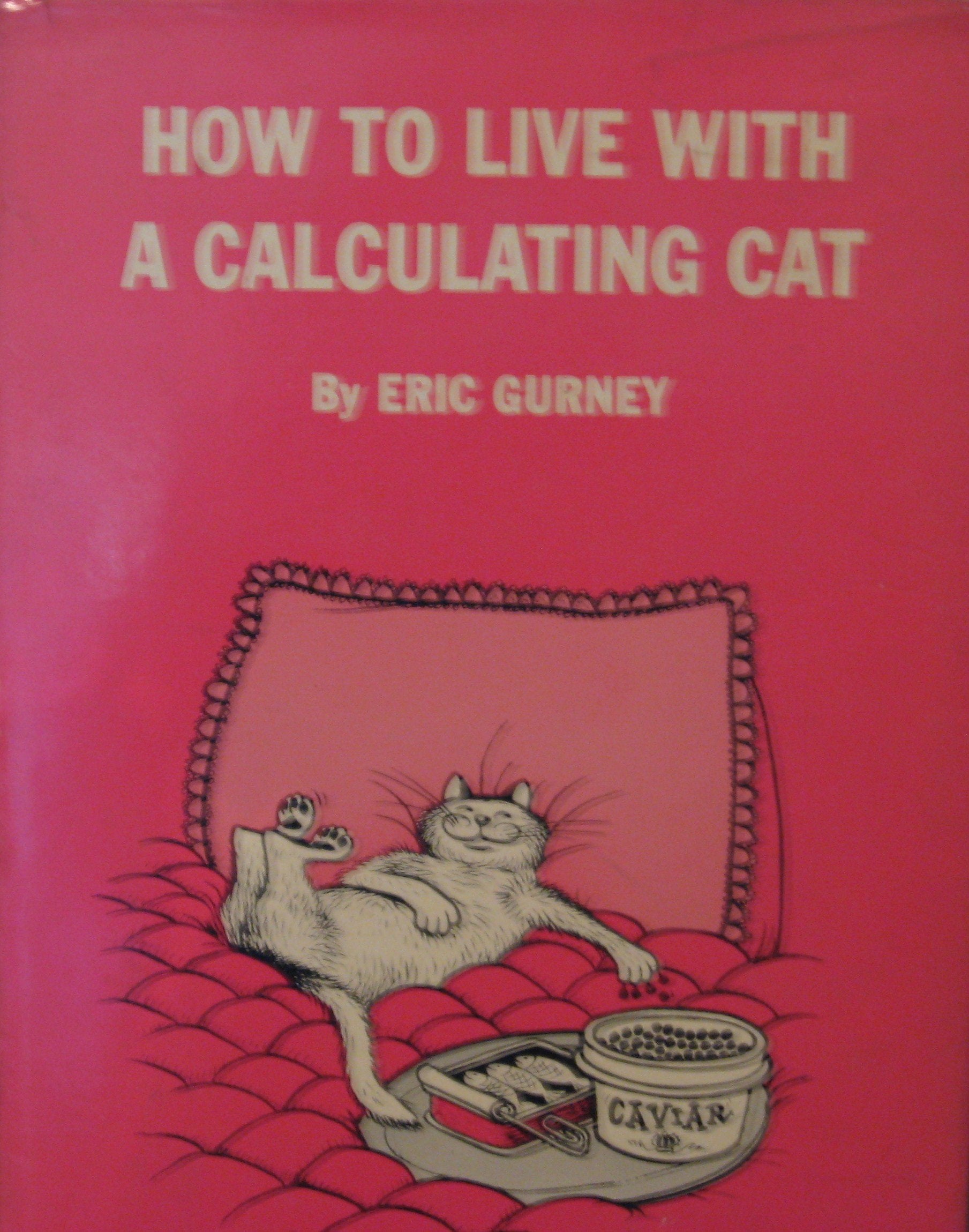 How To Live With A Calculating Cat