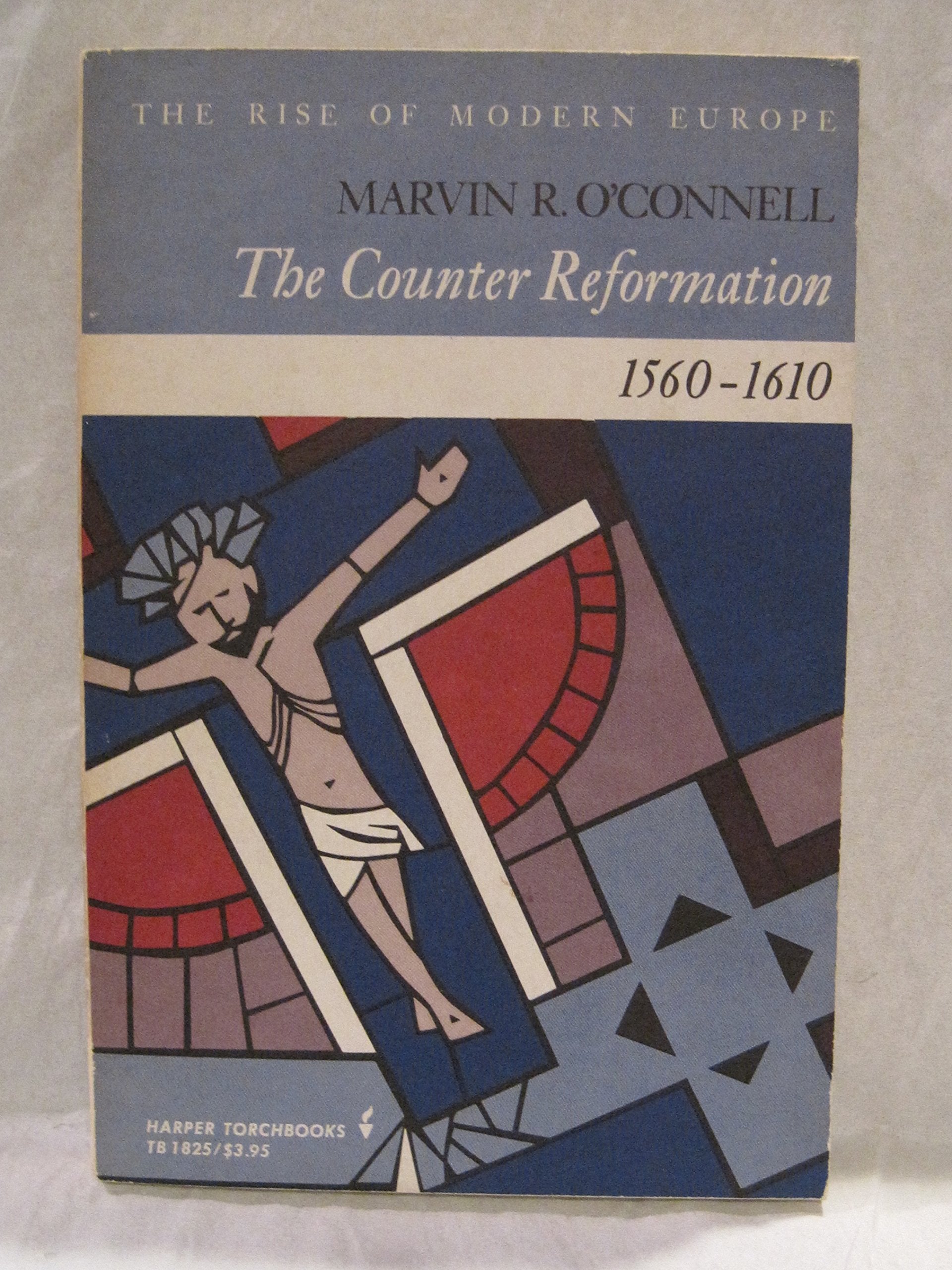 Counterreformation, 15501610 (Rise Of Modern Europe),Used