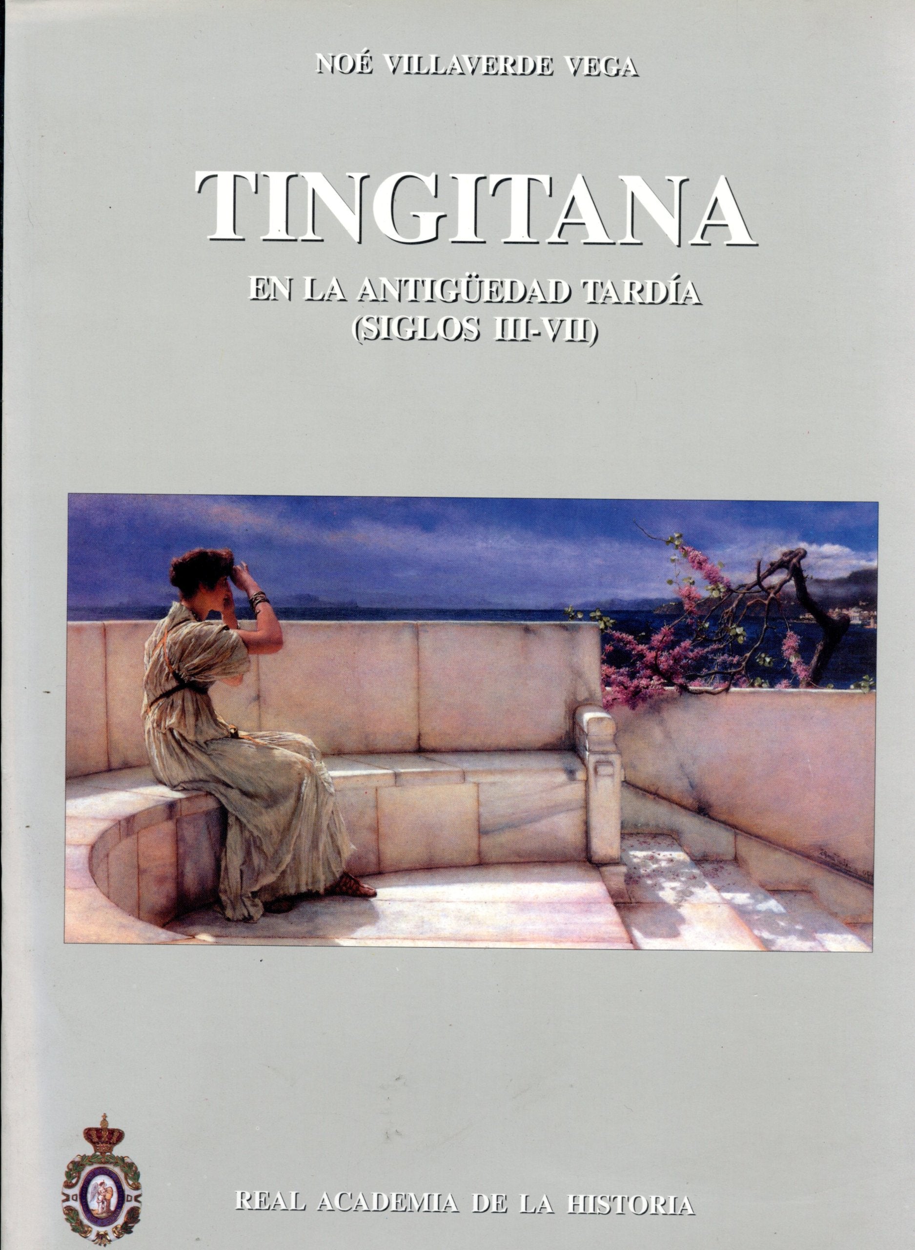 Tingitana en la antigedad tarda (siglos IIIVII): autoctona y romanidad en el extremo occidente mediterrneo.,Used