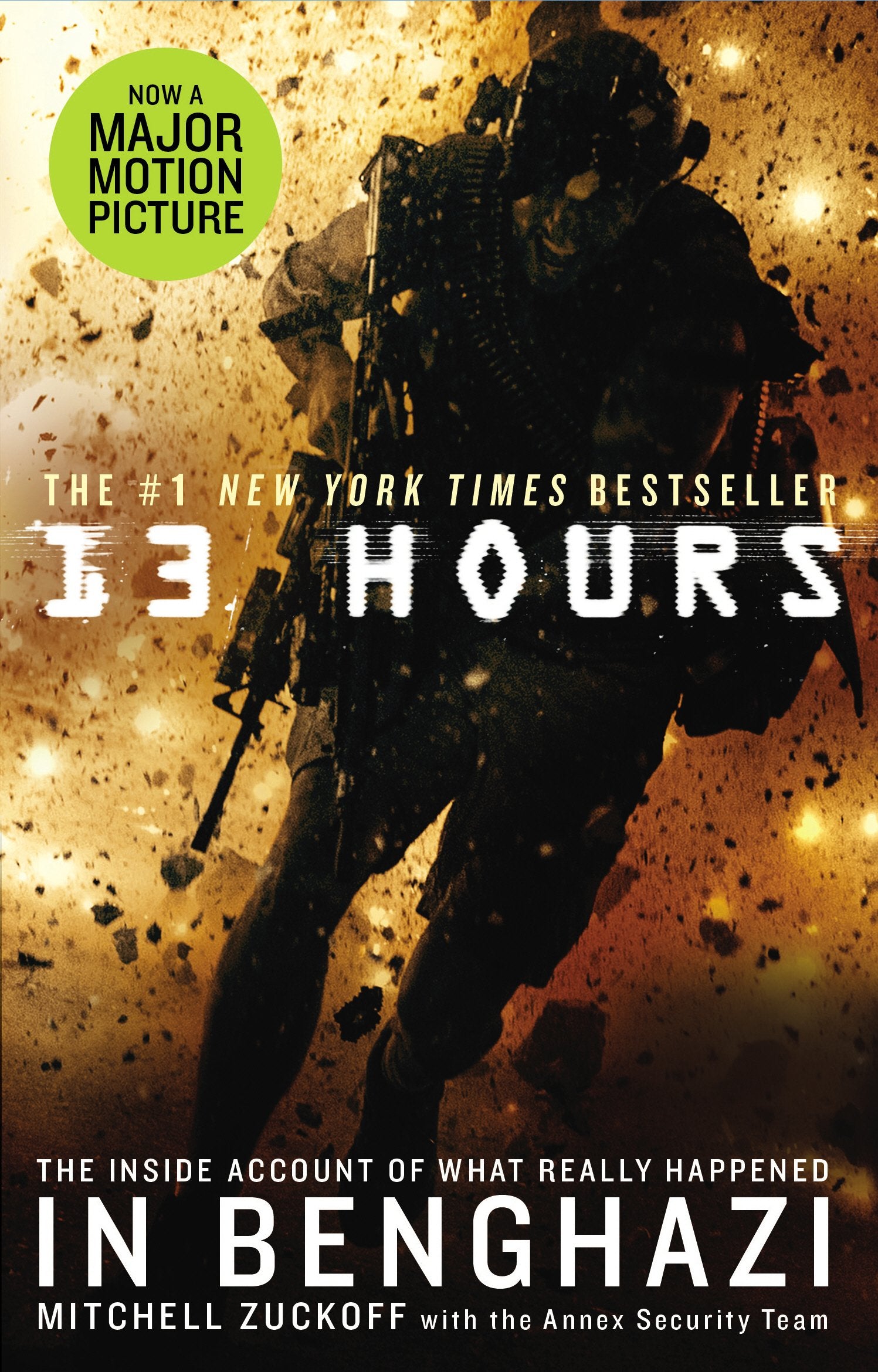 13 Hours: The explosive inside story of how six men fought off the Benghazi terror attack,Used