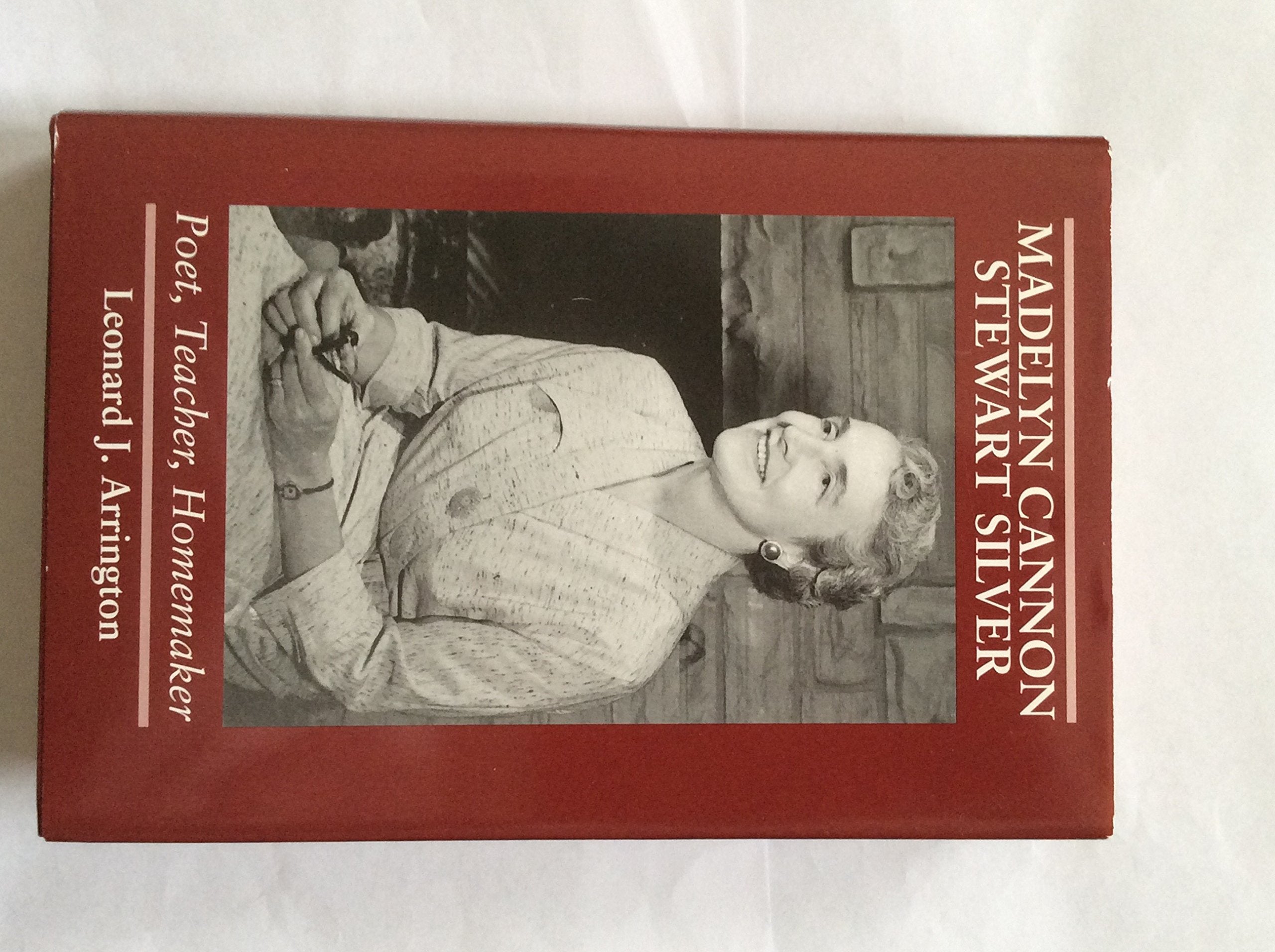 Madelyn Cannon Stewart Silver: Poet, teacher, homemaker,Used