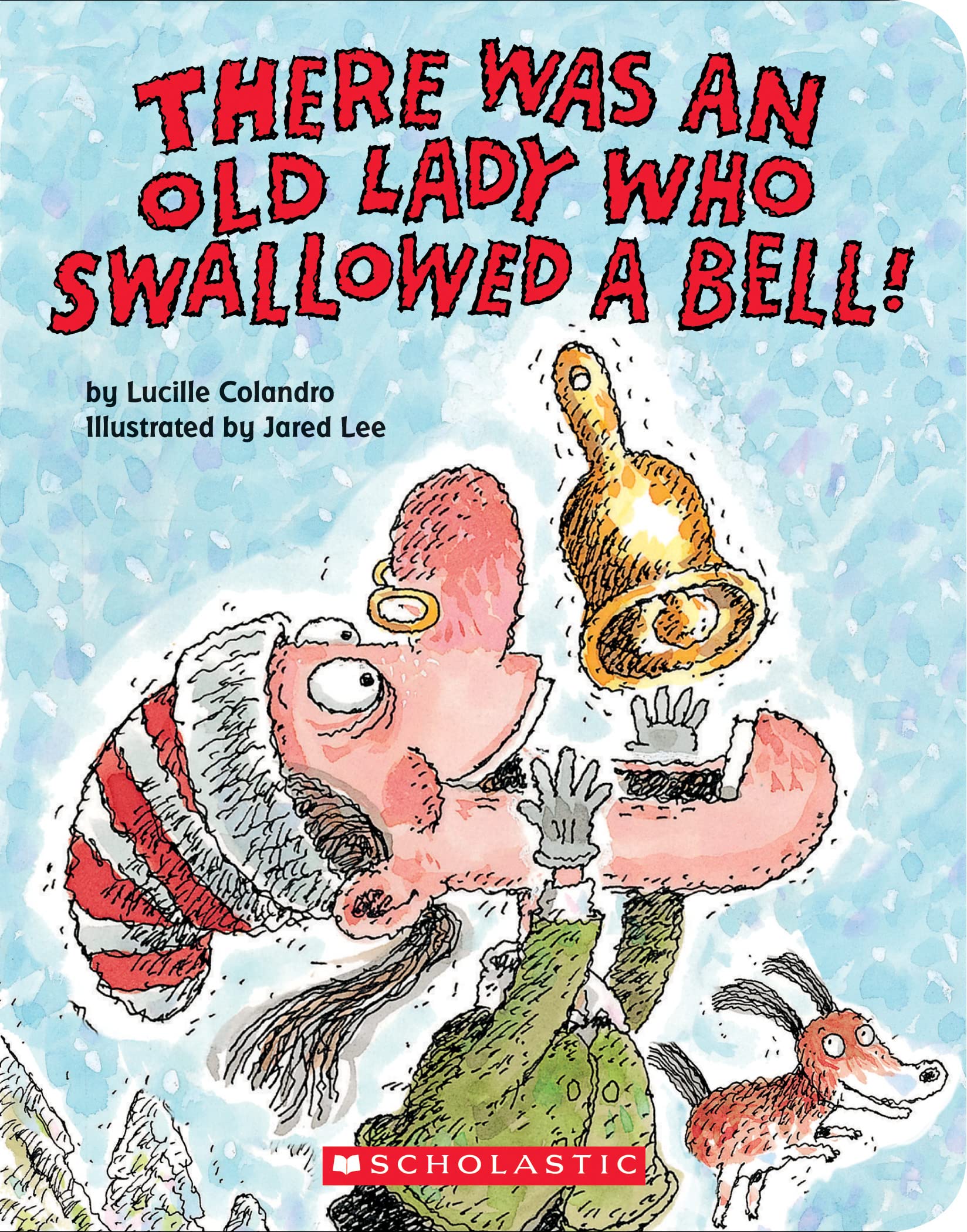 There Was an Old Lady Who Swallowed a Bell! (A Board Book),Used