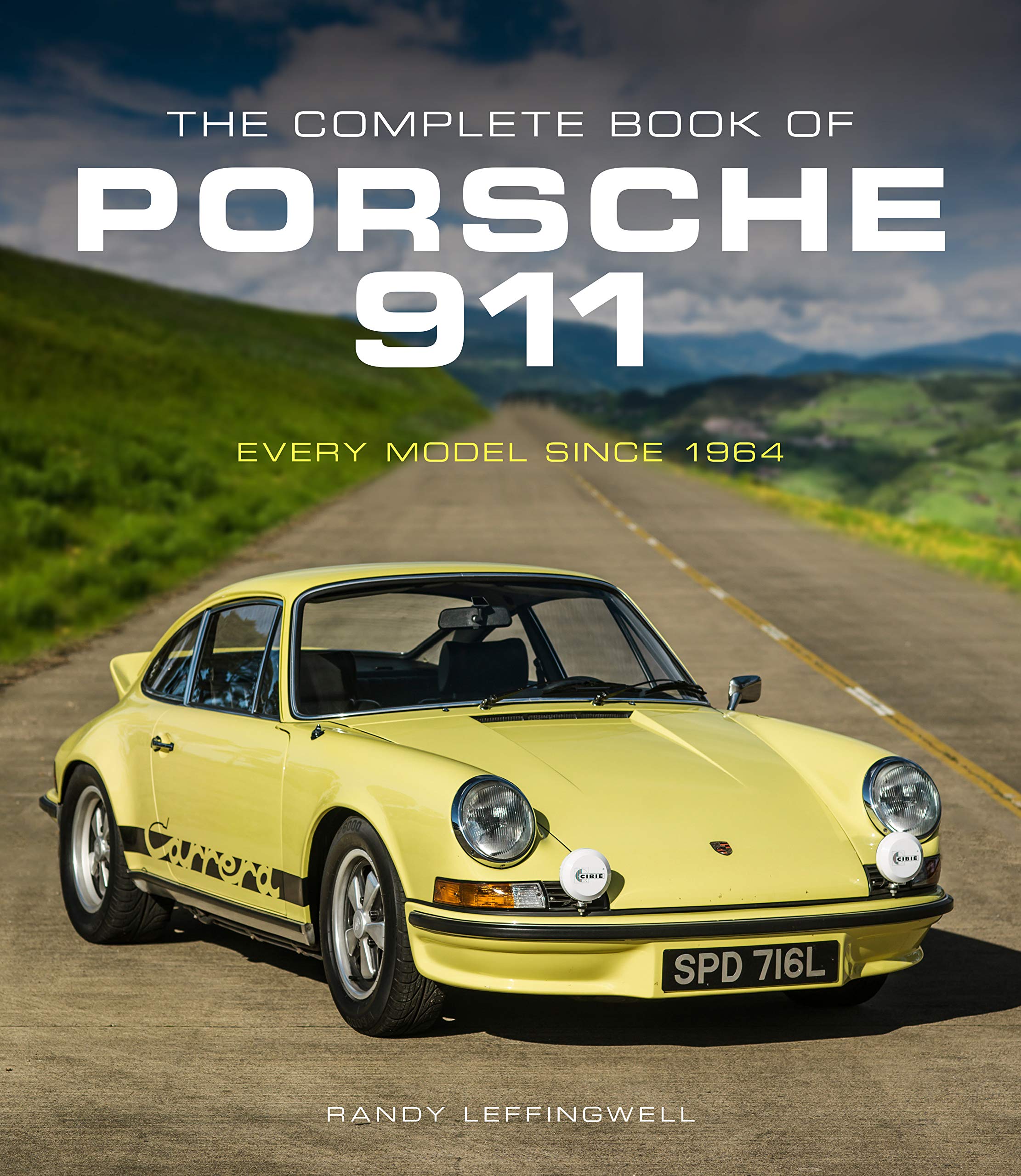 The Complete Book Of Porsche 911: Every Model Since 1964 (Complete Book Series),New