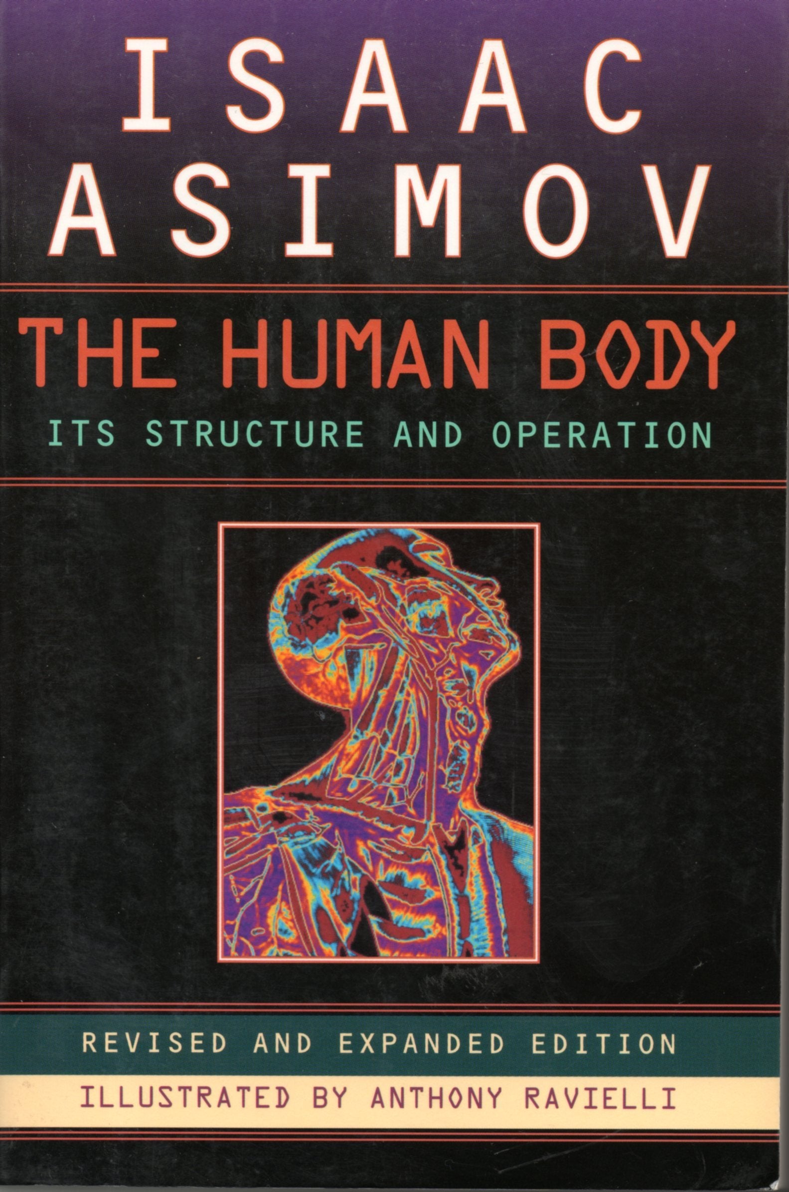 The Human Body: Its Structure And Operation; Revised And Expanded Edition,Used