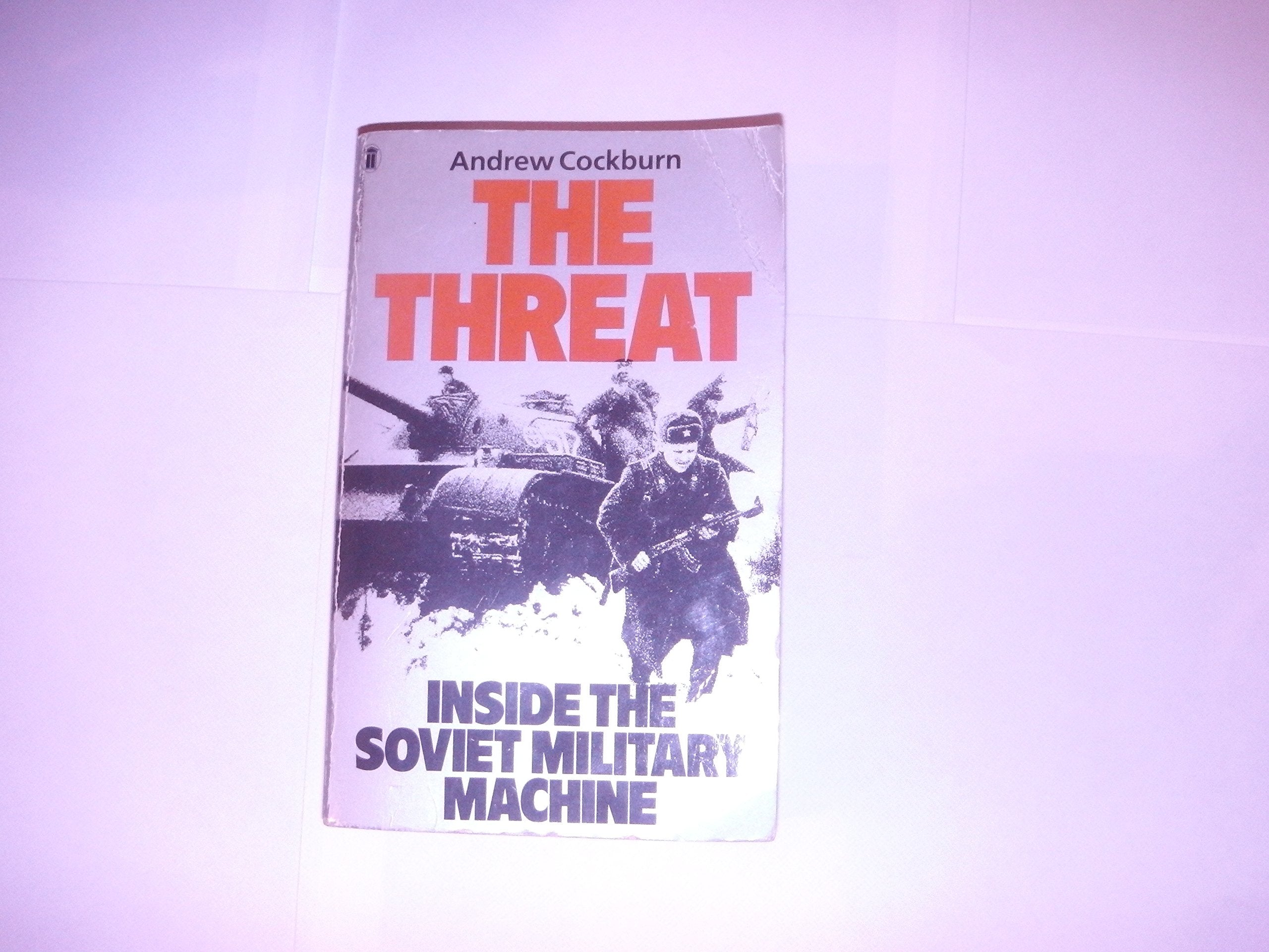 The Threat: Inside the Soviet Military Machine,Used