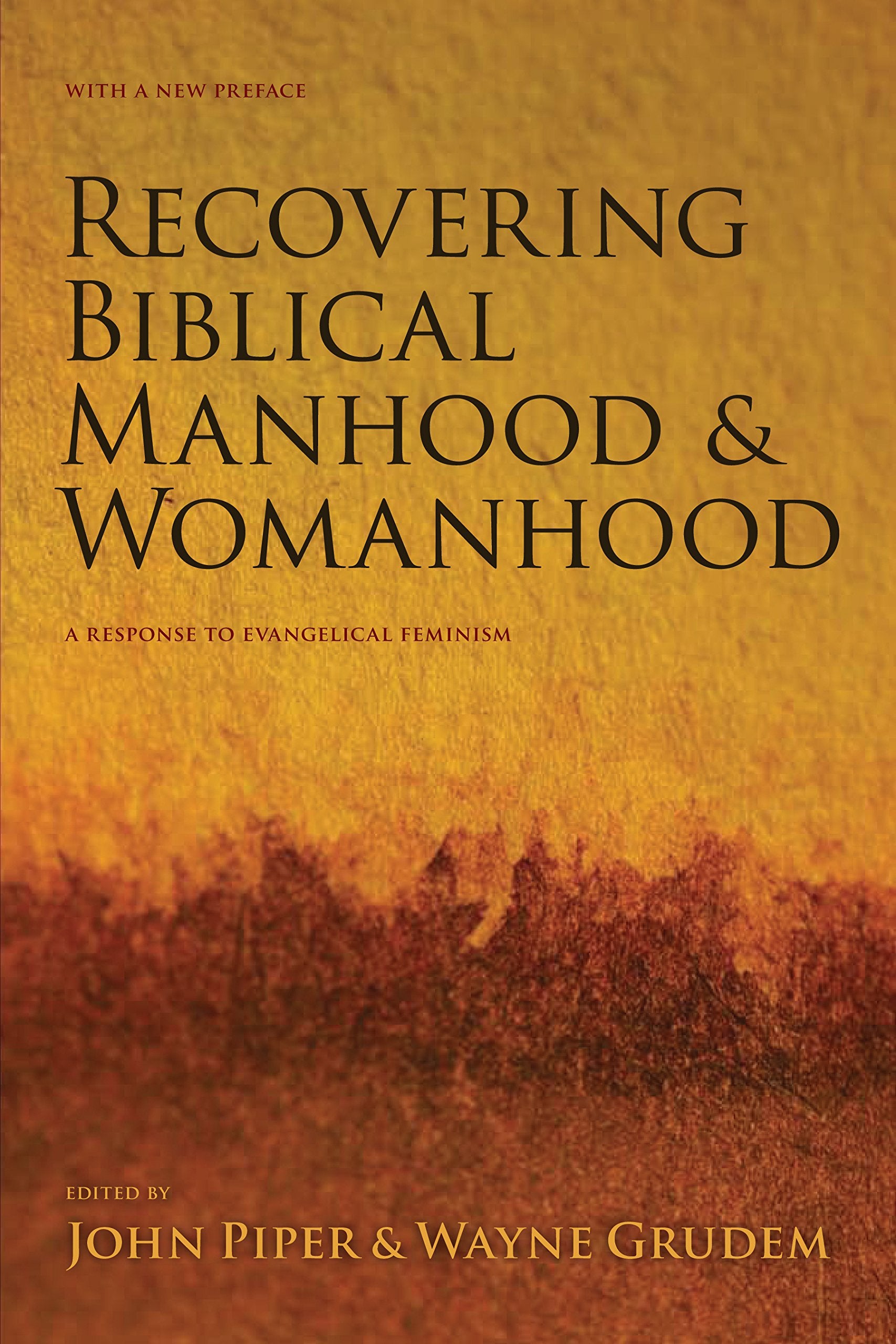 Recovering Biblical Manhood and Womanhood: A Response to Evangelical Feminism,Used