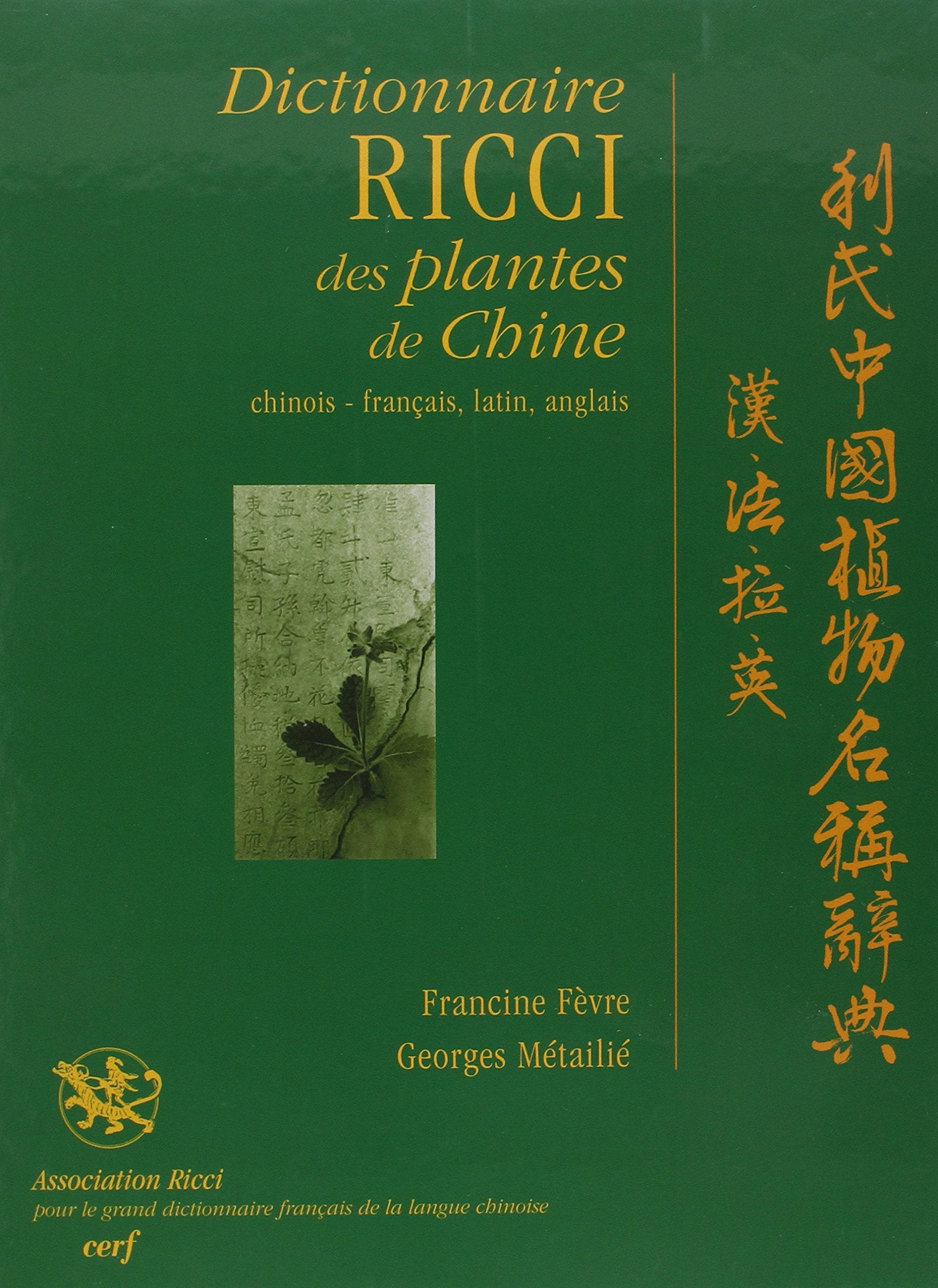 Dictionnaire Ricci des plantes chinoises ; chinoisfranais, latin, anglais