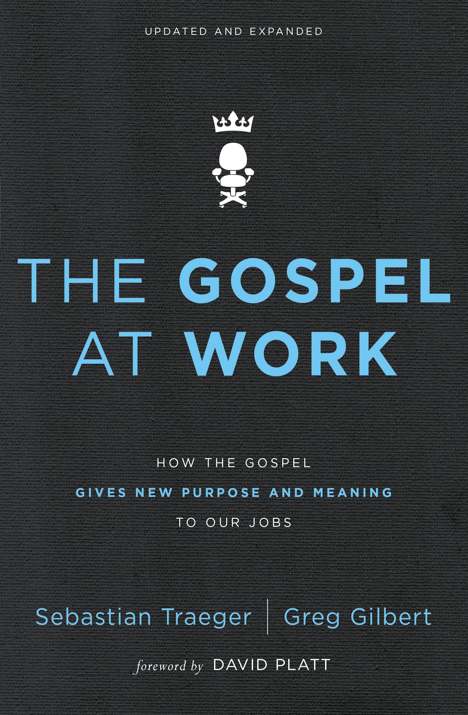 The Gospel at Work: How the Gospel Gives New Purpose and Meaning to Our Jobs,Used