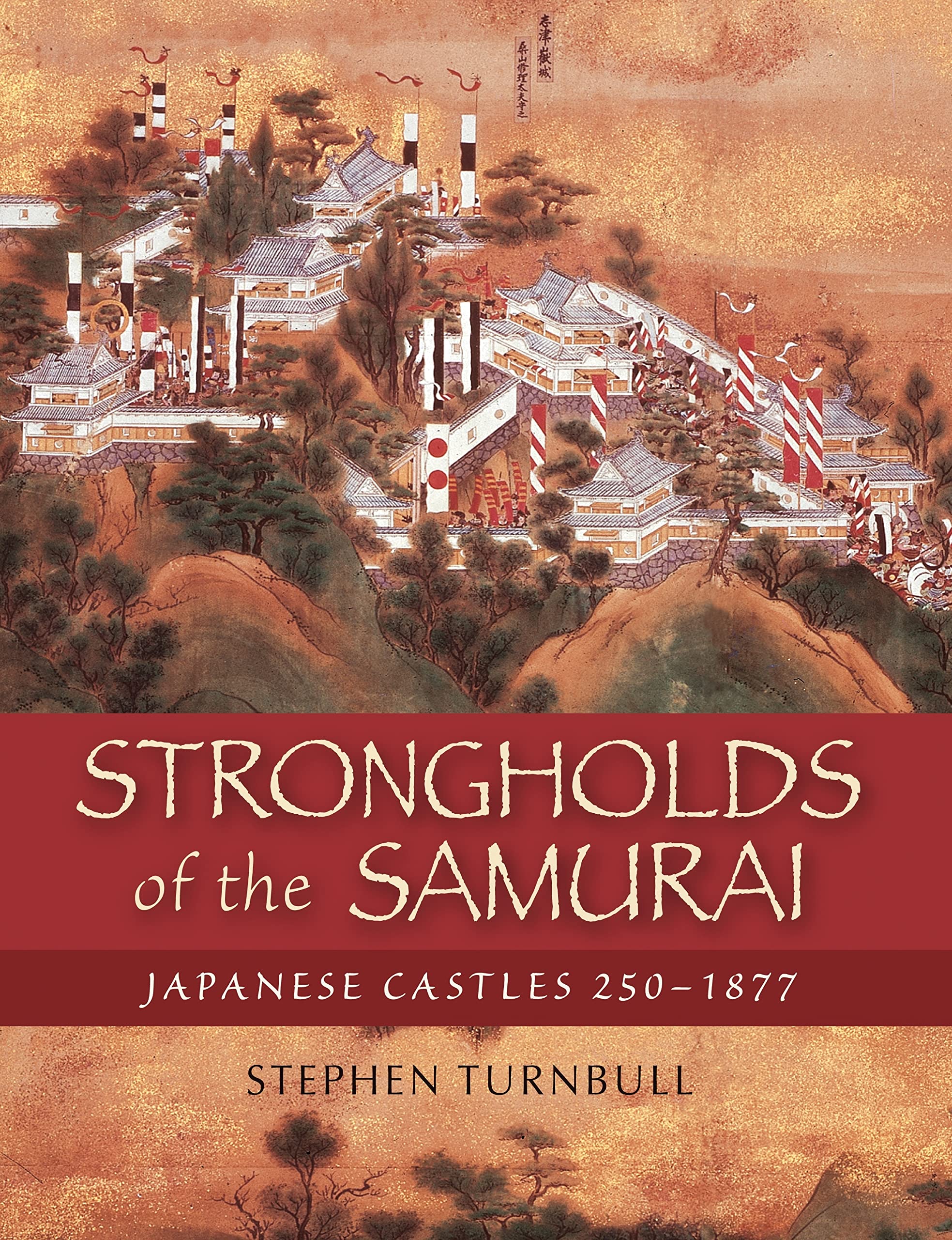 Strongholds of the Samurai: Japanese Castles 2501877 (General Military),Used