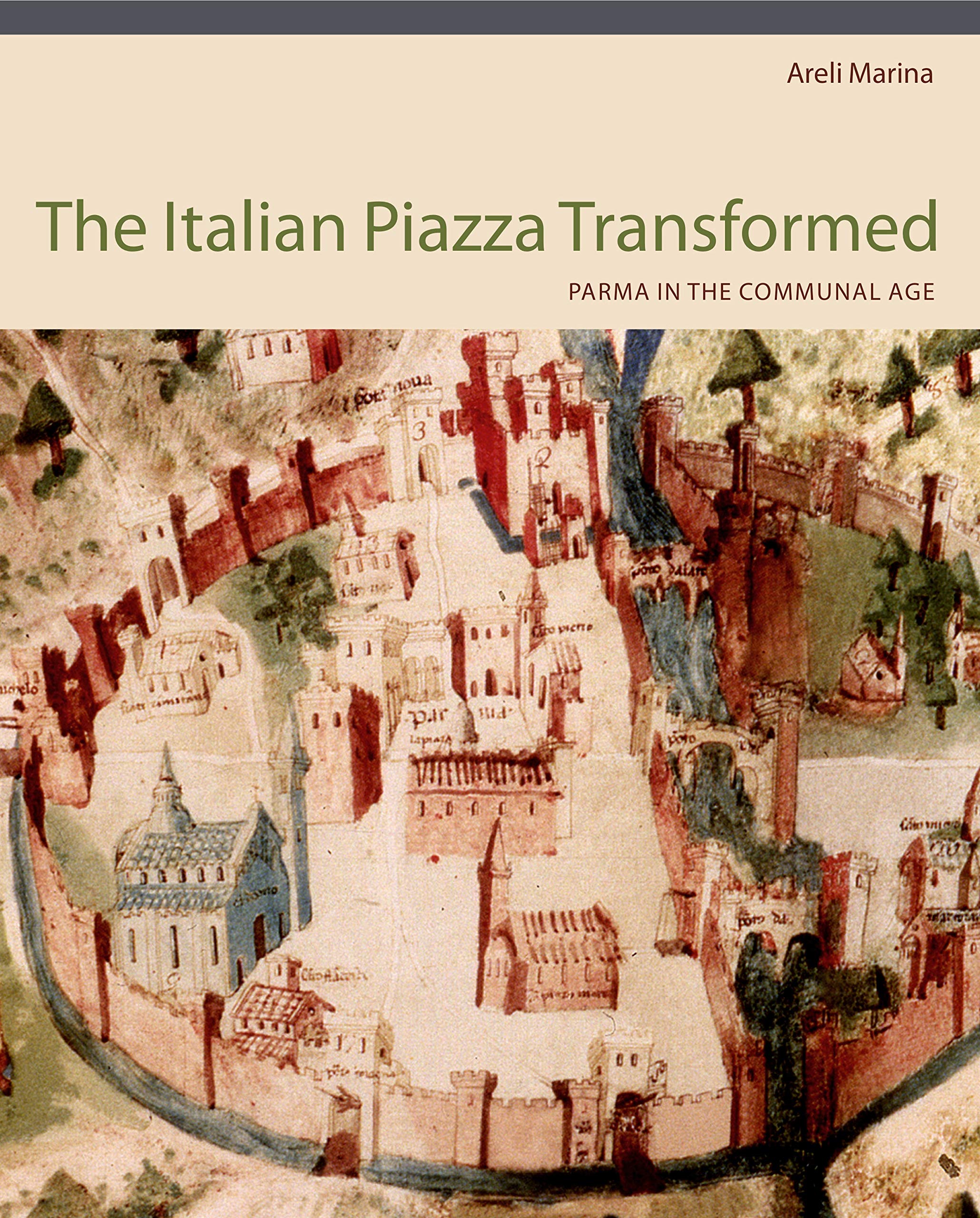The Italian Piazza Transformed: Parma in the Communal Age,Used