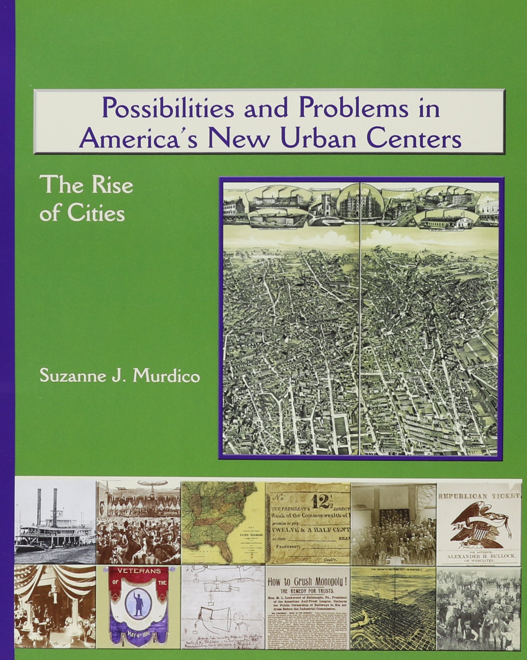 Possibilities and Problems in America's New Urban Center: The Rise of Cities (America's Industrial Society in the Nineteenth Cen,Used