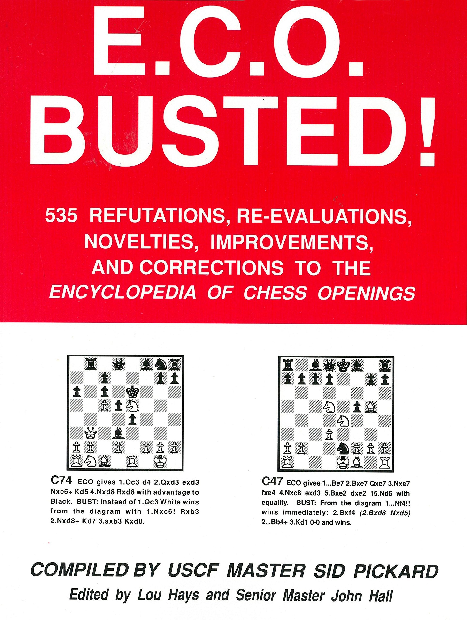 E.C.O. Busted: 535 Refutations, ReEvaluations, Novelties, Improvements and Corrections to the Encyclopedia of Chess Openings,Used