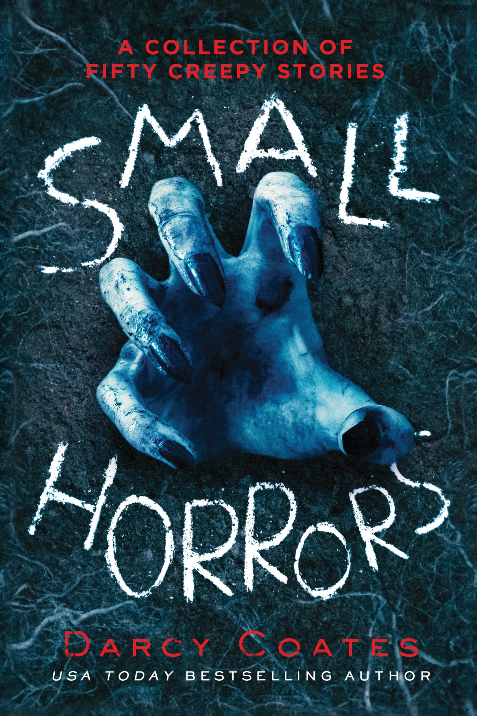 Small Horrors: A Collection Of Fifty Creepy Stories,Used