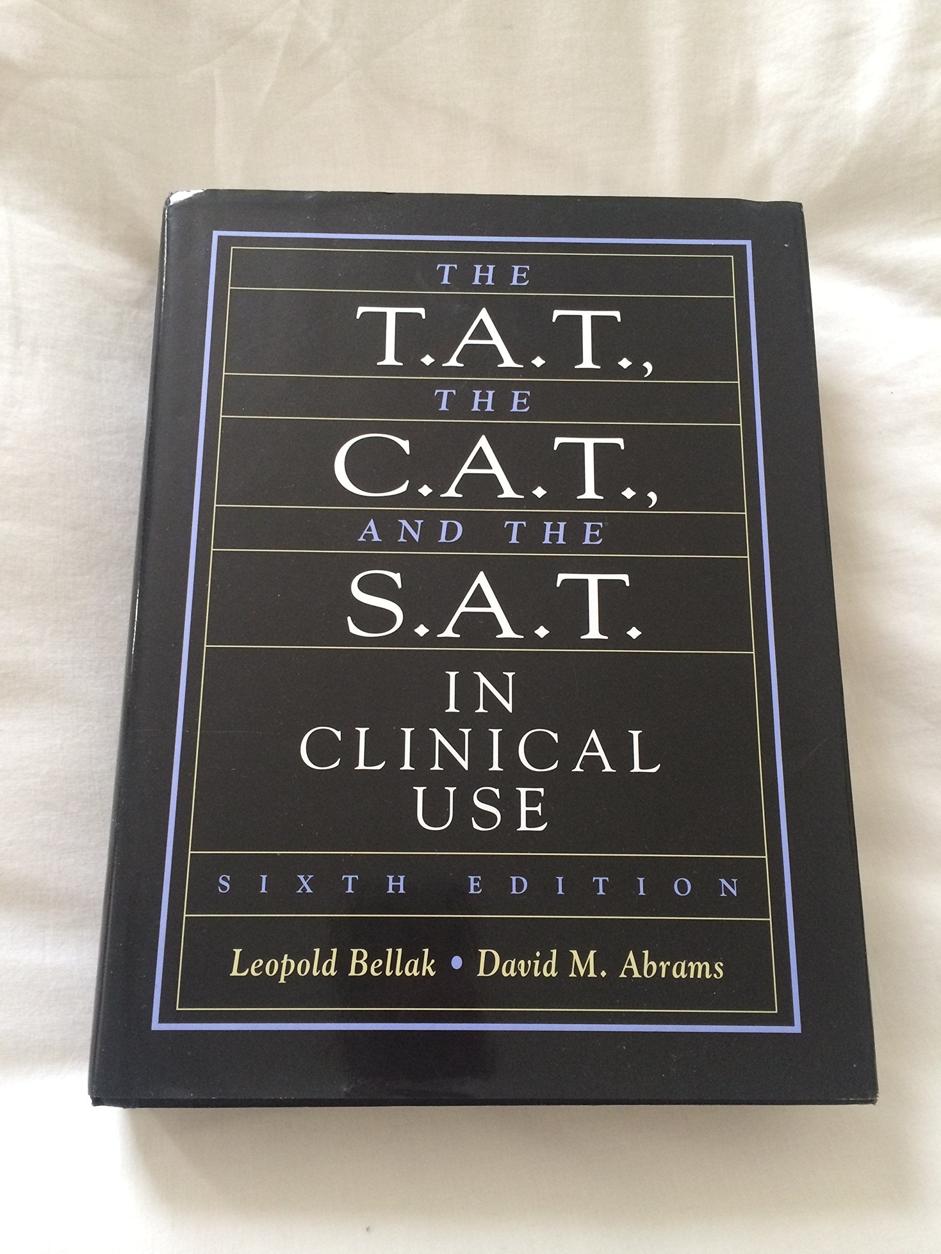 The T.A.T., The C.A.T., And The S.A.T. In Clinical Use (6Th Edition),Used