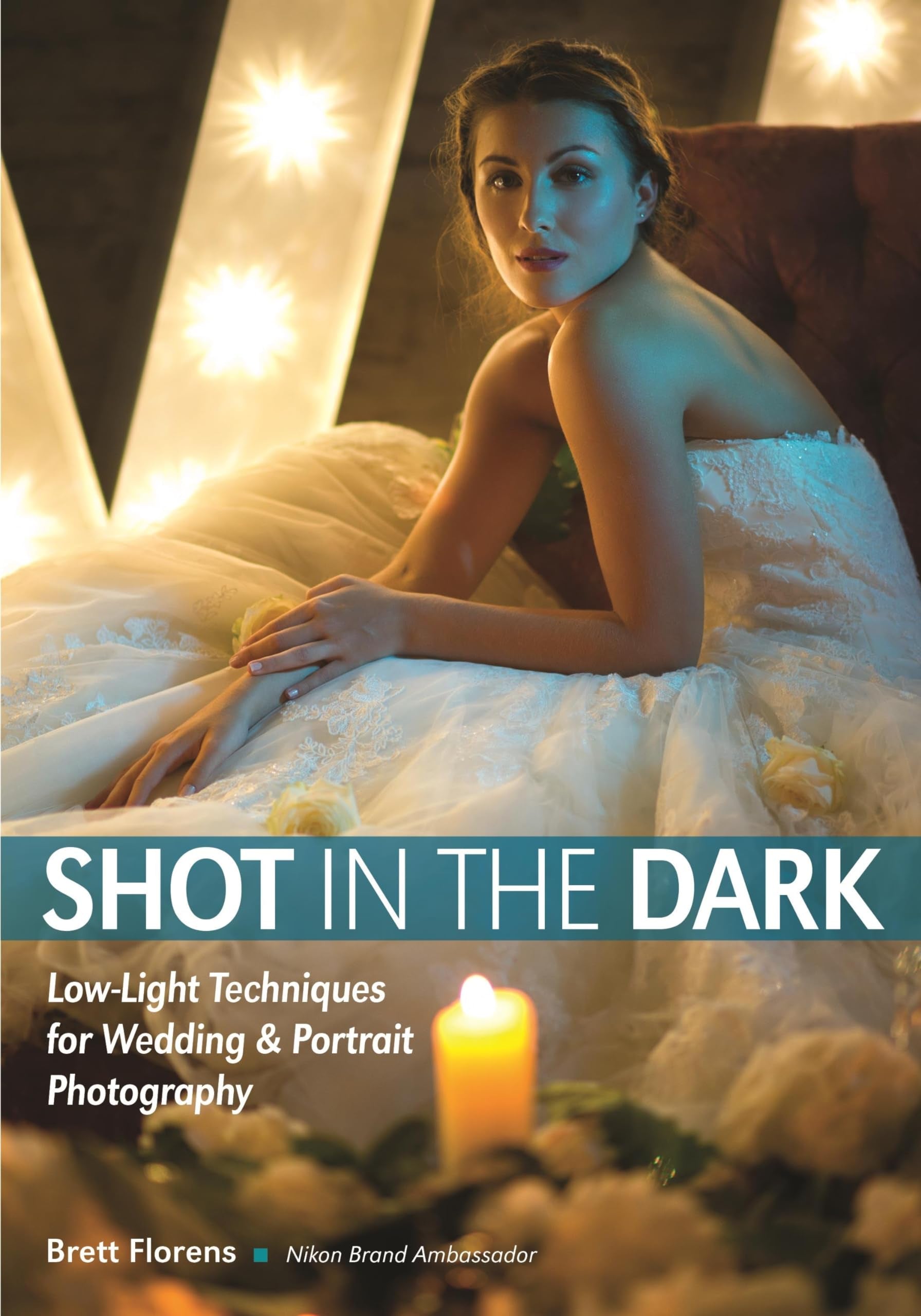 Shot in the Dark: LowLight Techniques for Wedding and Portrait Photography,Used