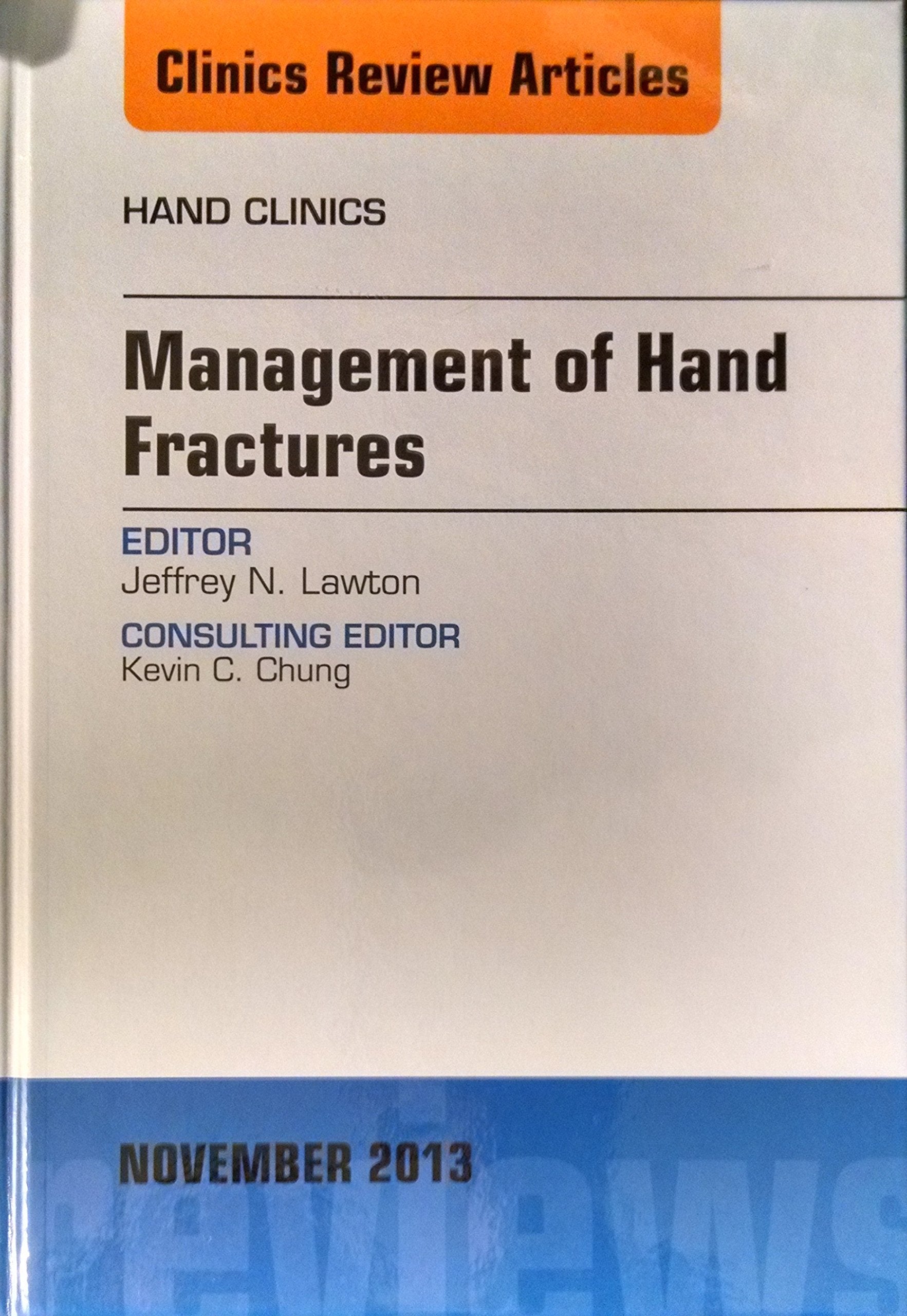 Management of Hand Fractures, An Issue of Hand Clinics (Volume 294) (The Clinics: Orthopedics, Volume 294),Used
