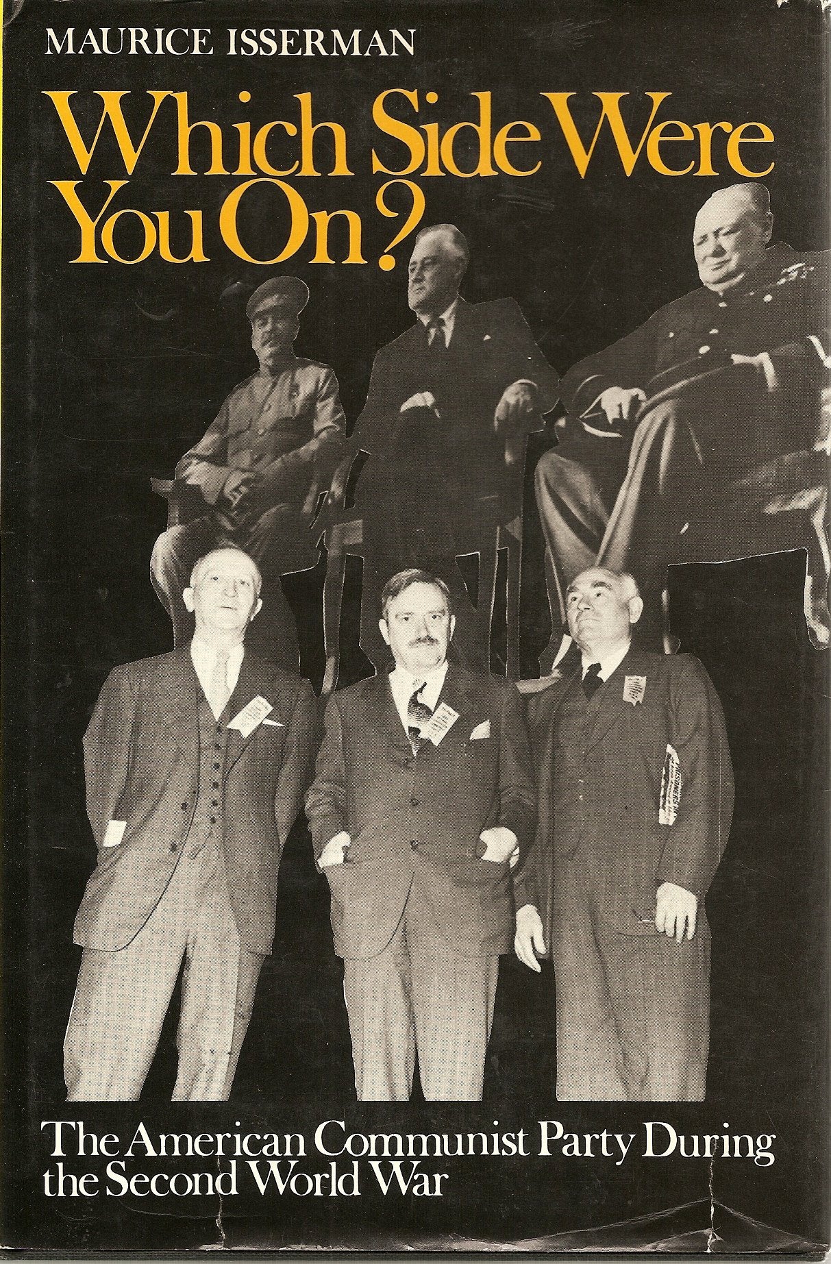 Which Side Were You On?: The American Communist Party During The Second World War,Used