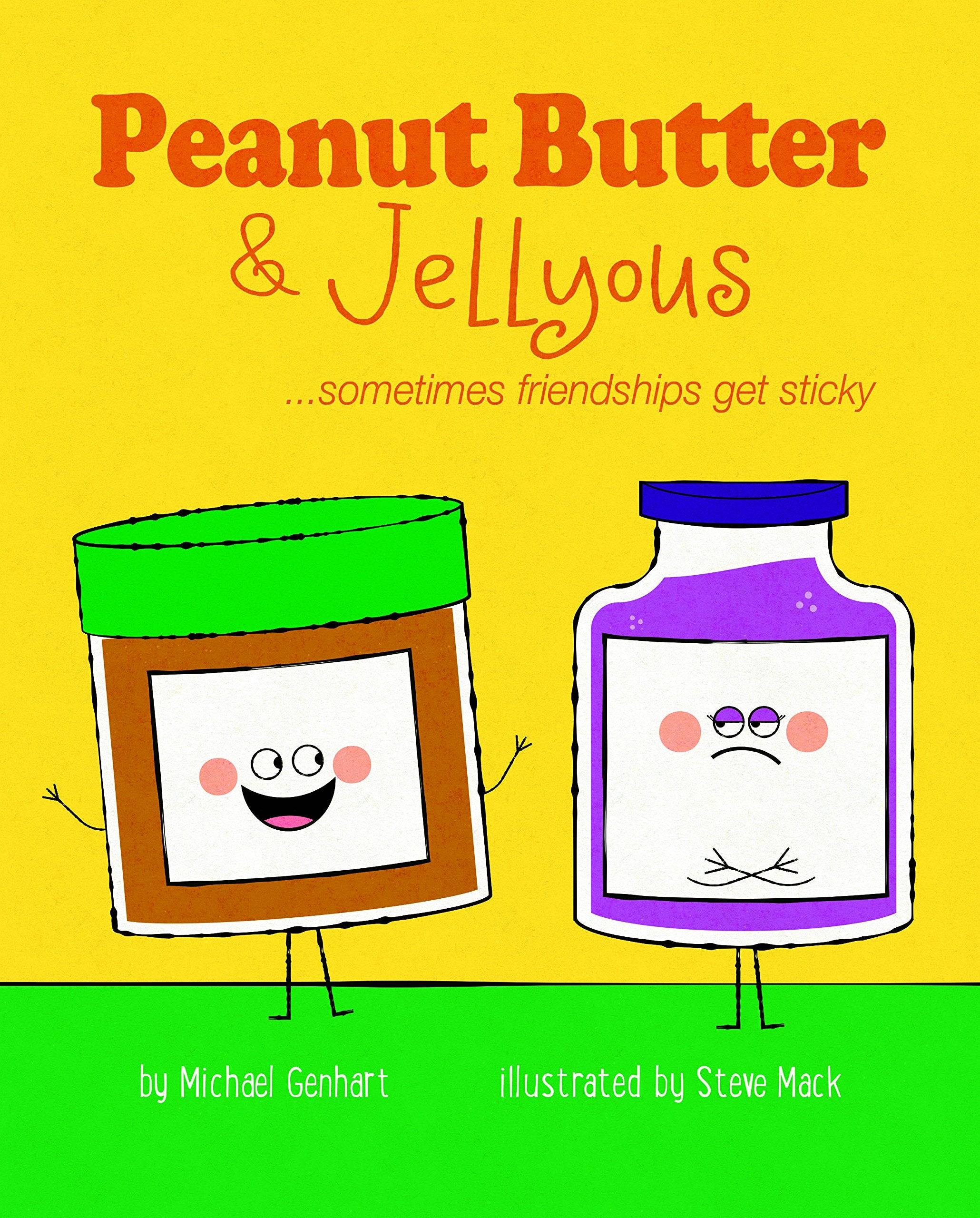 Peanut Butter & Jellyous: ...sometimes friendships get sticky (Books for Nourishing Friendships Series),Used