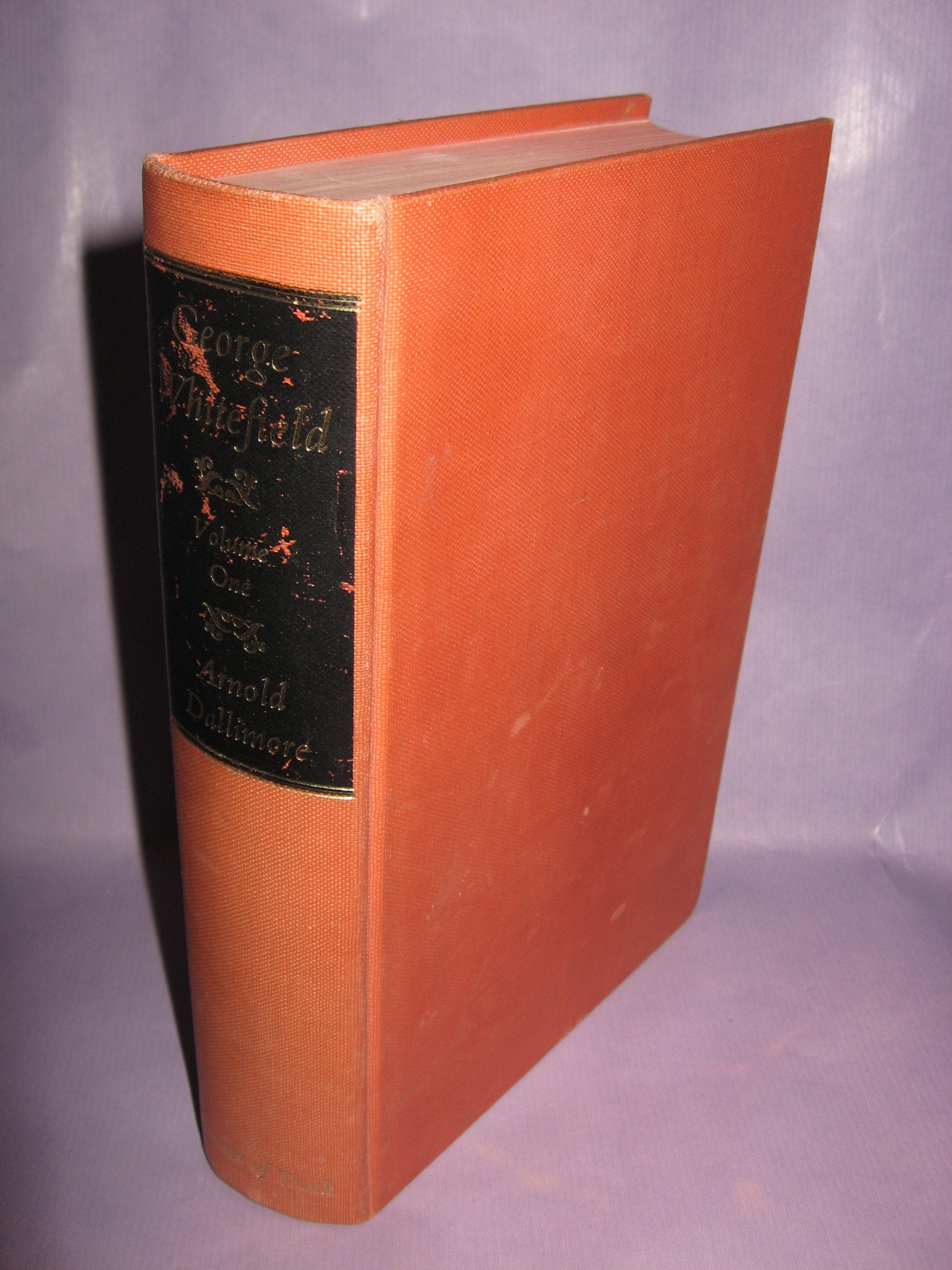 George Whitefield: The Life And Times Of The Great Evangelist Of The Eighteenthcentury Revival Volume I,New