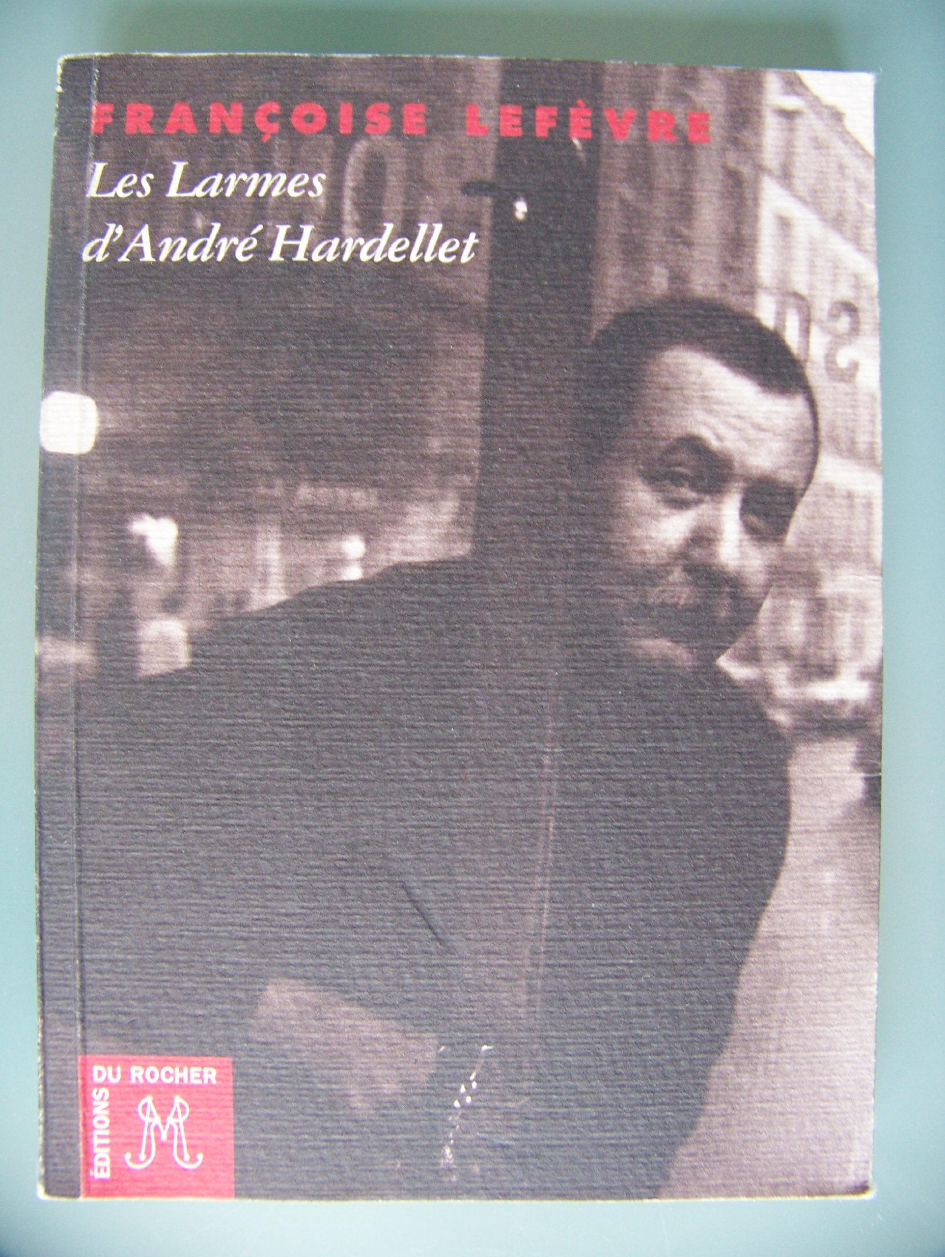 Les larmes d'Andre Hardellet: Nouvelle (French Edition),Used