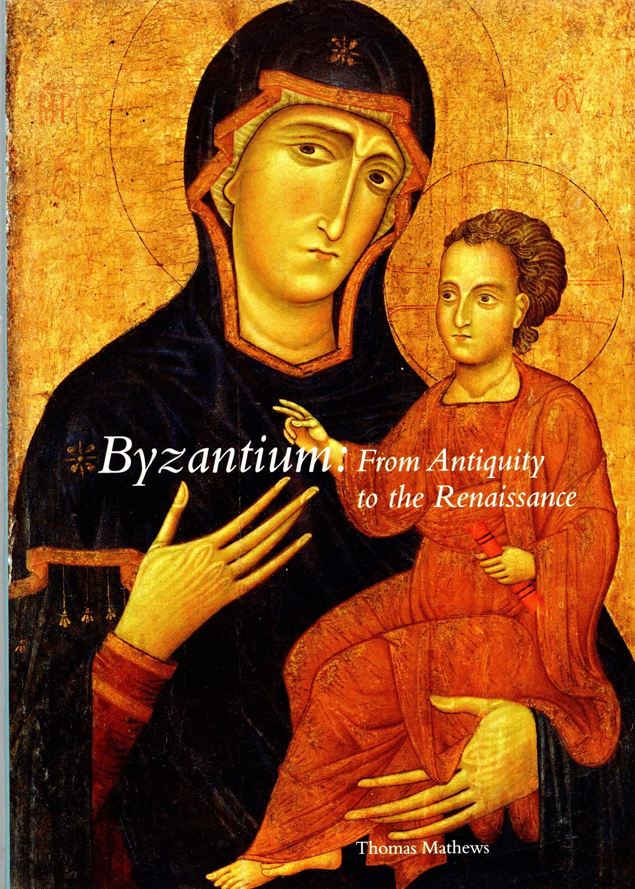 Byzantium: From Antiquity to the Renaissance,Used