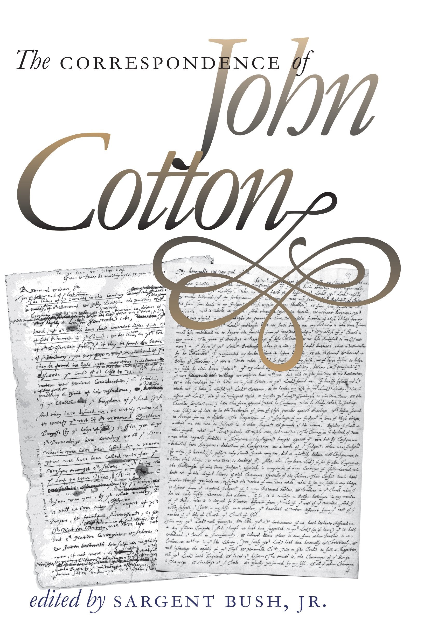 The Correspondence Of John Cotton (Published By The Omohundro Institute Of Early American History And Culture And The University,Used
