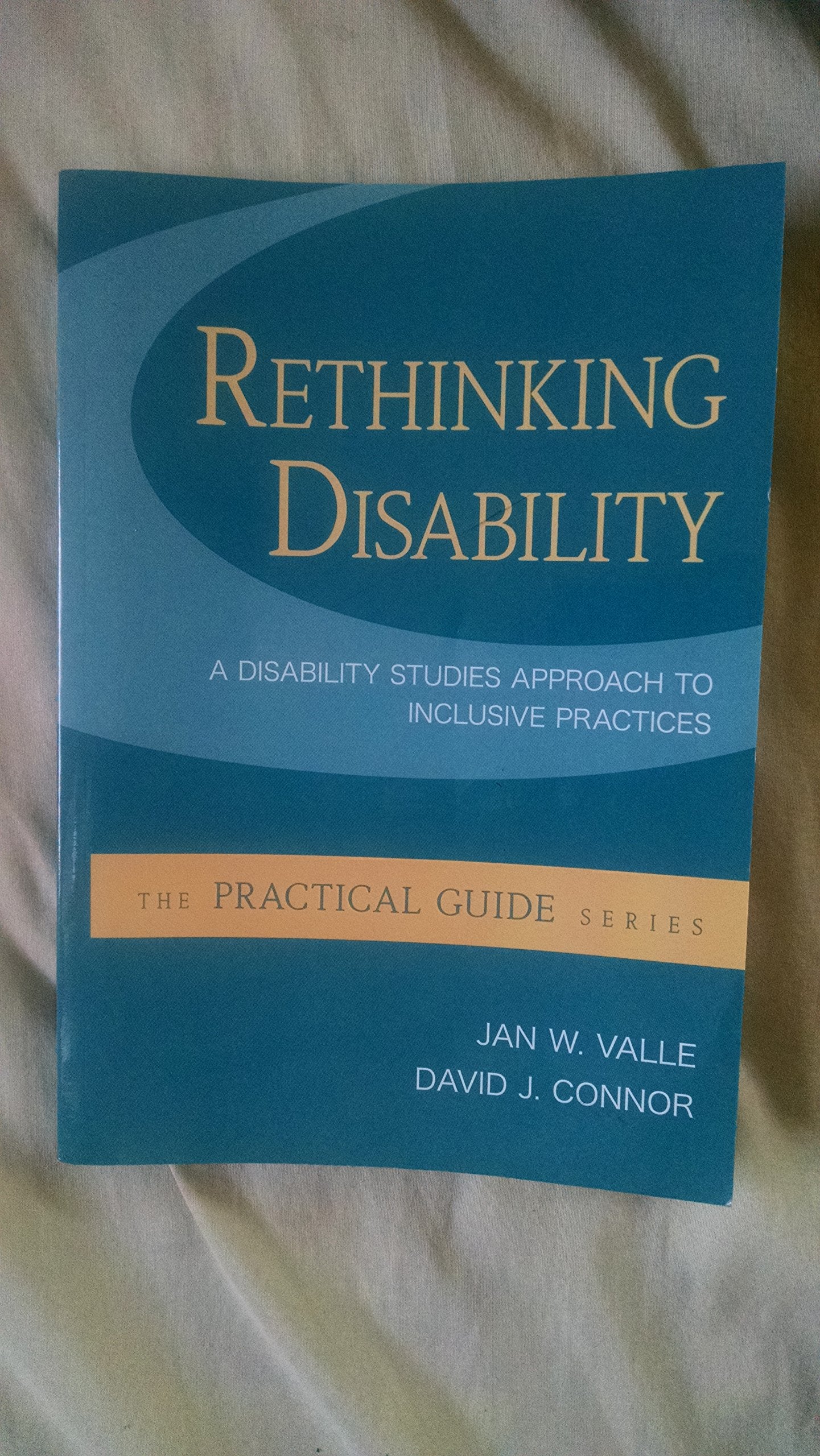Rethinking Disability: A Disability Studies Approach to Inclusive Practices (A Practical Guide),Used