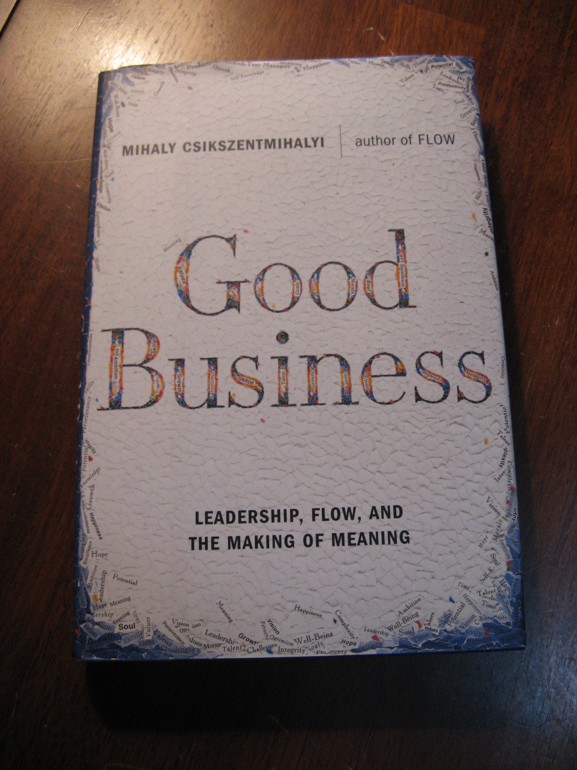 Good Business: Leadership. Flow, and the Making of Meaning,Used