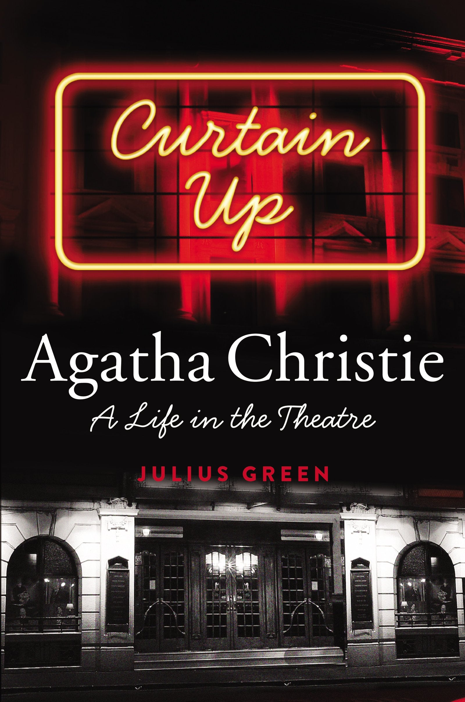 Curtain Up: Agatha Christie: A Life in the Theatre,Used