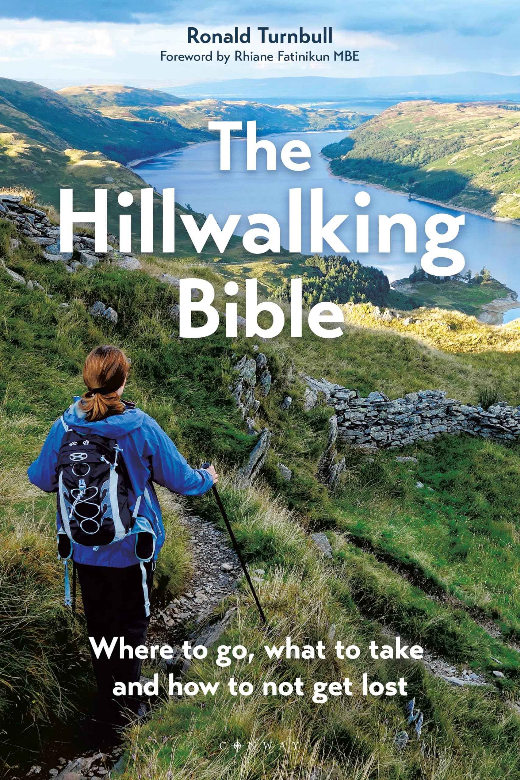 The Hillwalking Bible: Where to go, what to take and how to not get lost,New