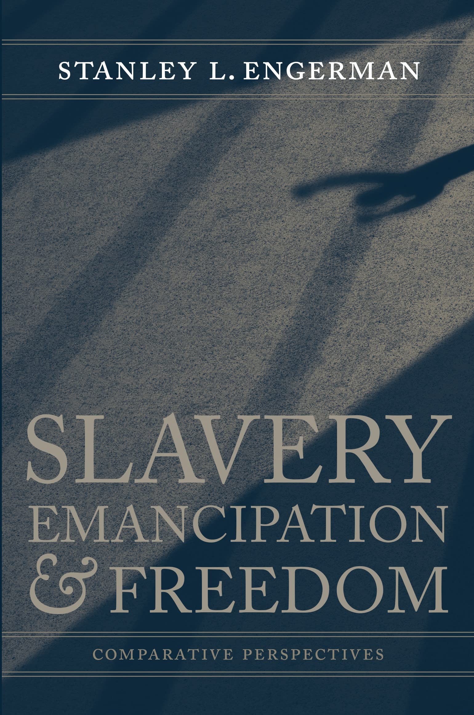 Slavery, Emancipation, And Freedom: Comparative Perspectives (Walter Lynwood Fleming Lectures In Southern History),Used