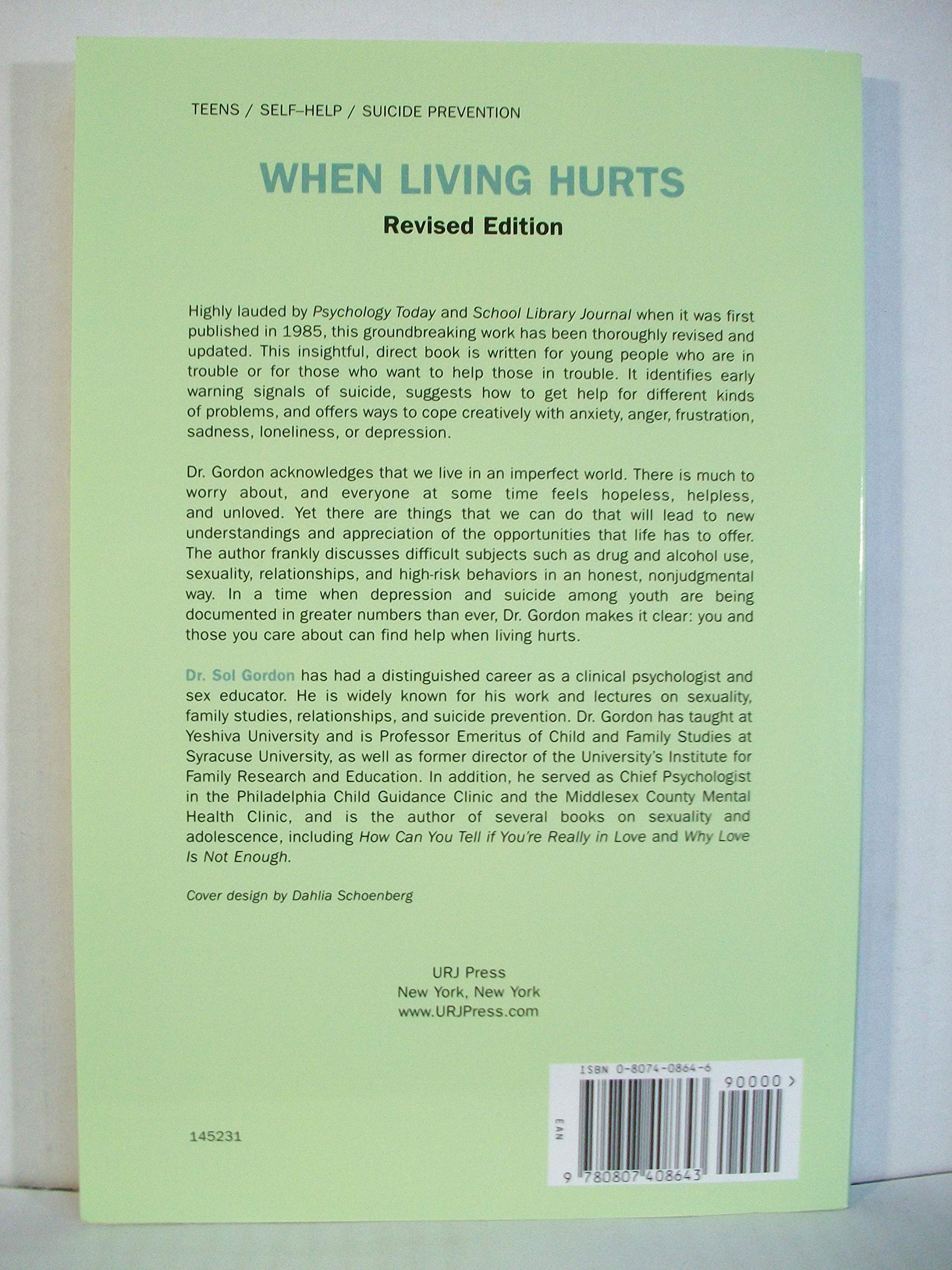 When Living Hurts: whattodo book for yourself or someone you care about who feels discouraged, sad, lonely, hopeless, angry or,Used