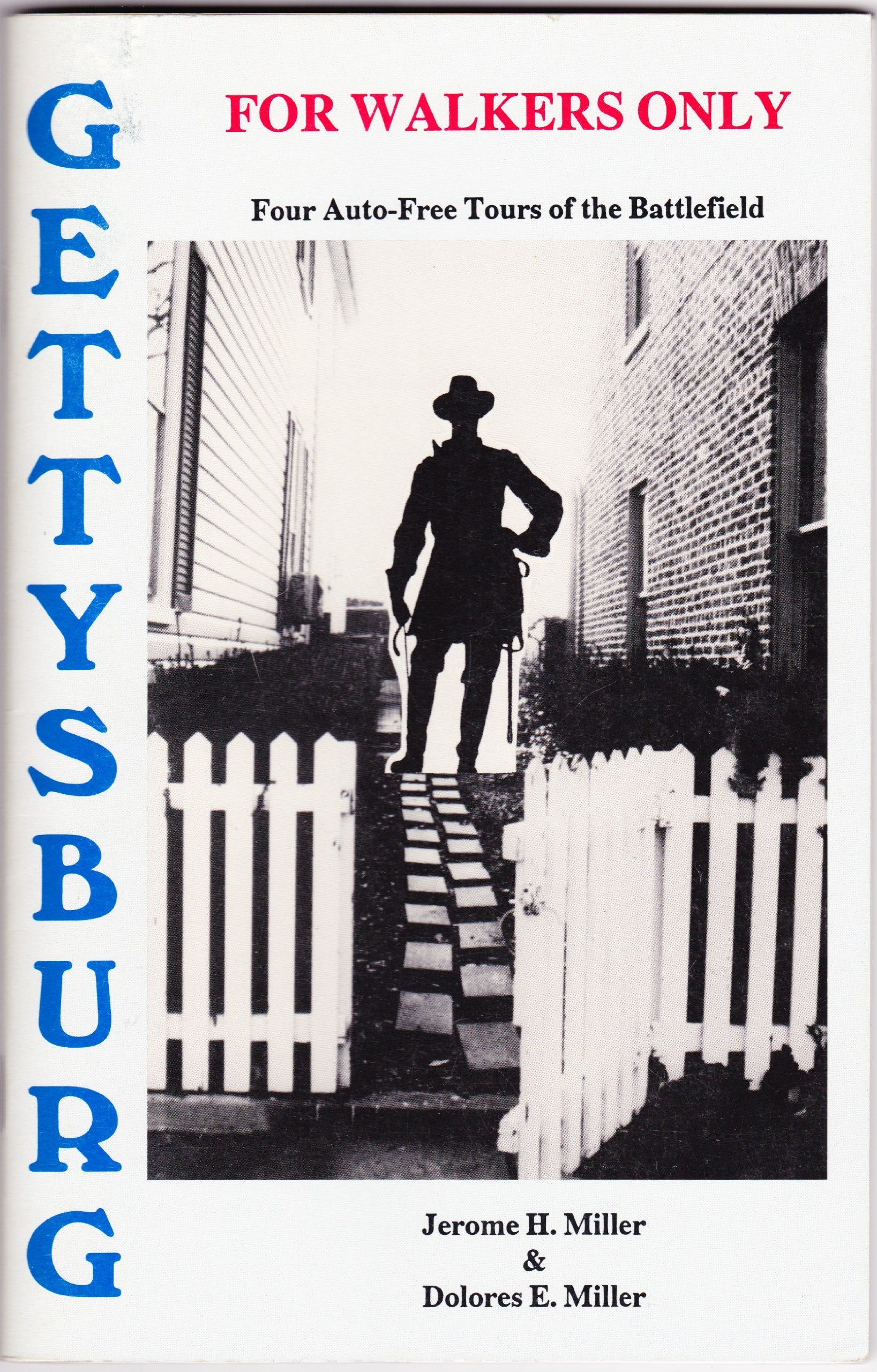 Gettysburg for Walkers Only: Four AutoFree Tours of the Battlefield,Used