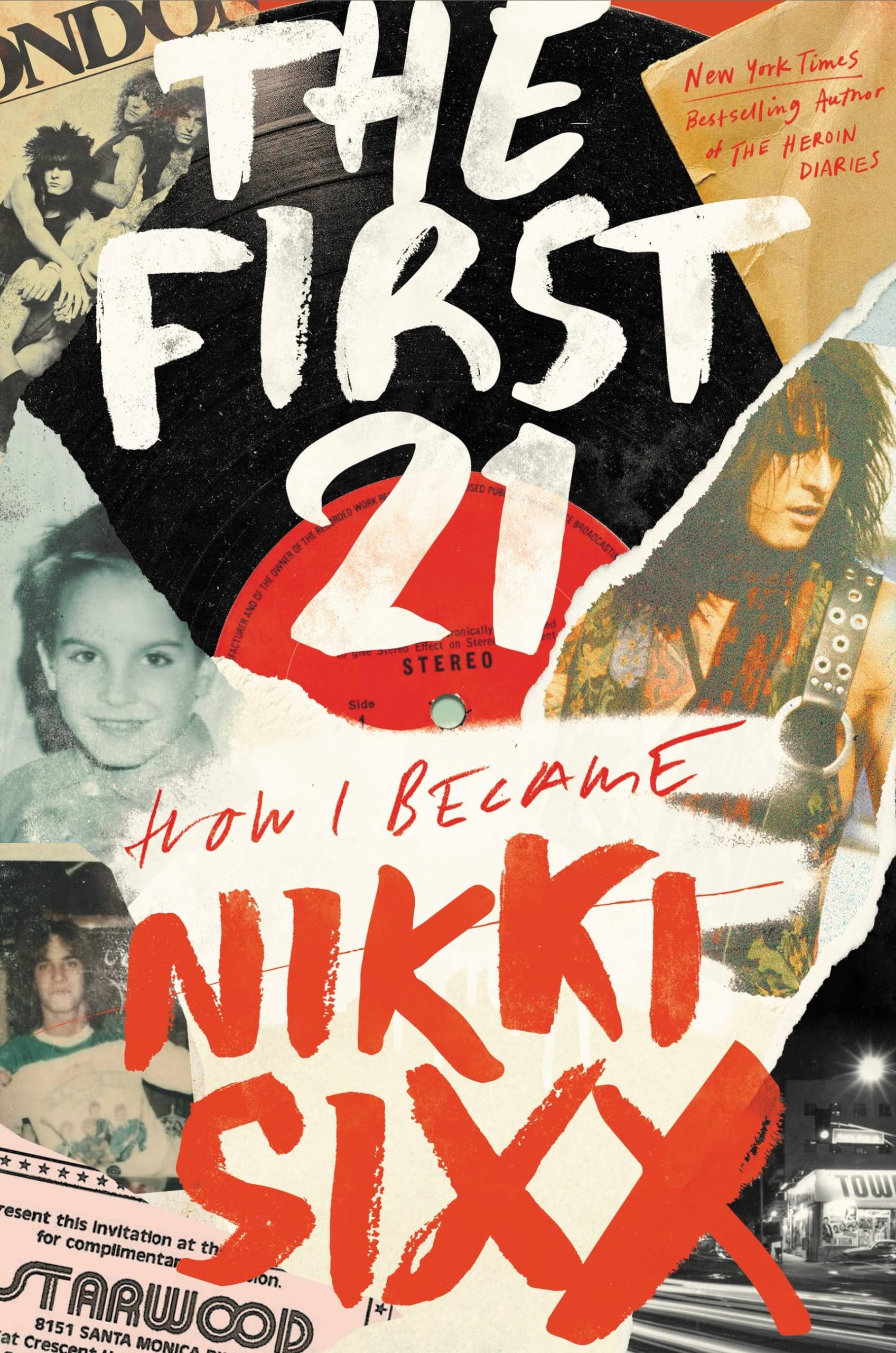 The First 21: How I Became Nikki Sixx,New