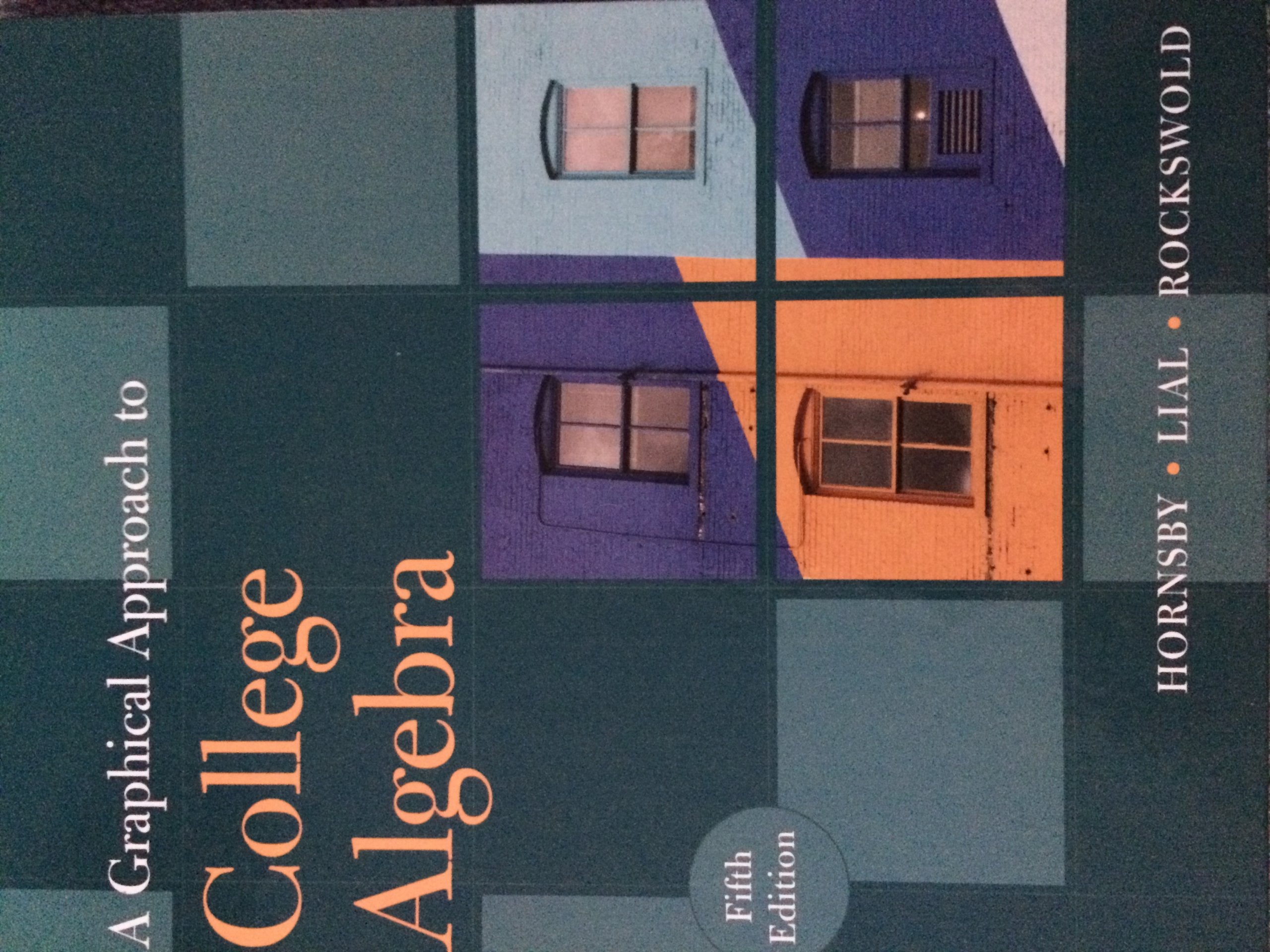A Graphical Approach to College Algebra (5th Edition),Used
