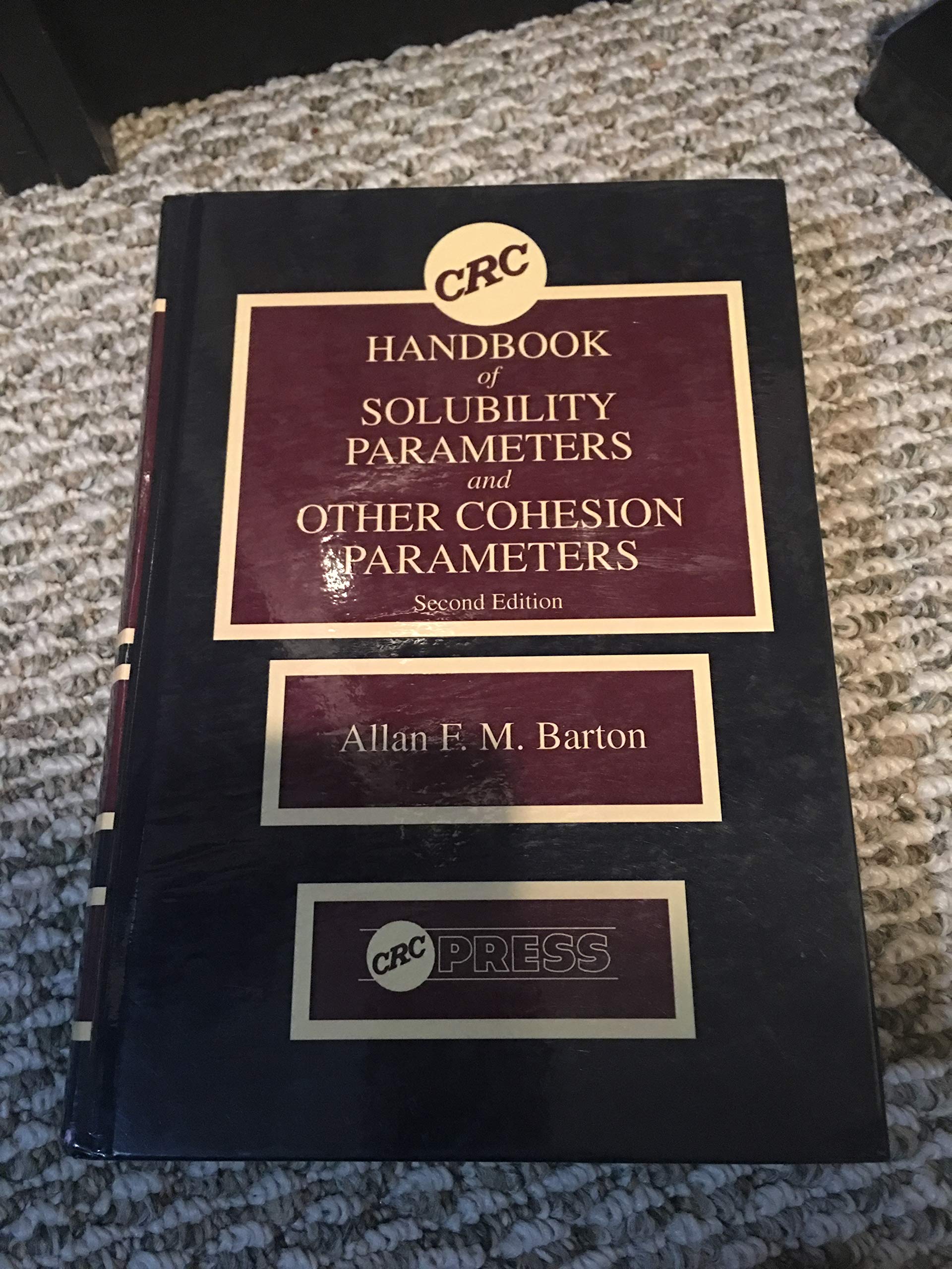 CRC Handbook of Solubility Parameters and Other Cohesion Parameters: Second Edition,Used