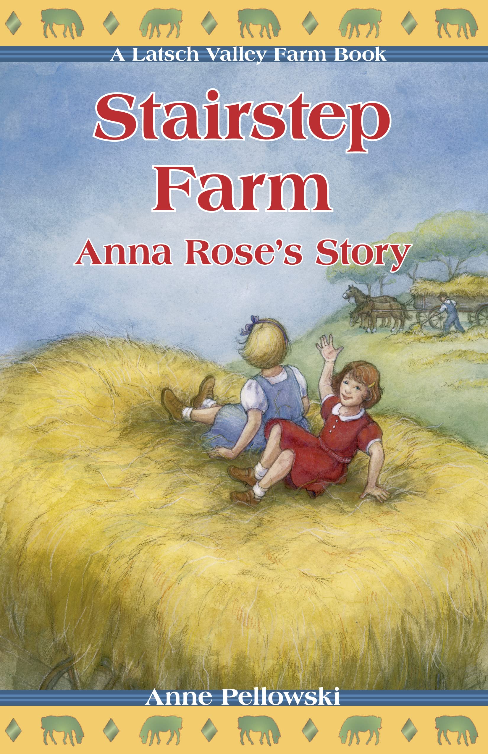 Stairstep Farm: Anna Rose's Story (Latsch Valley Farm),Used