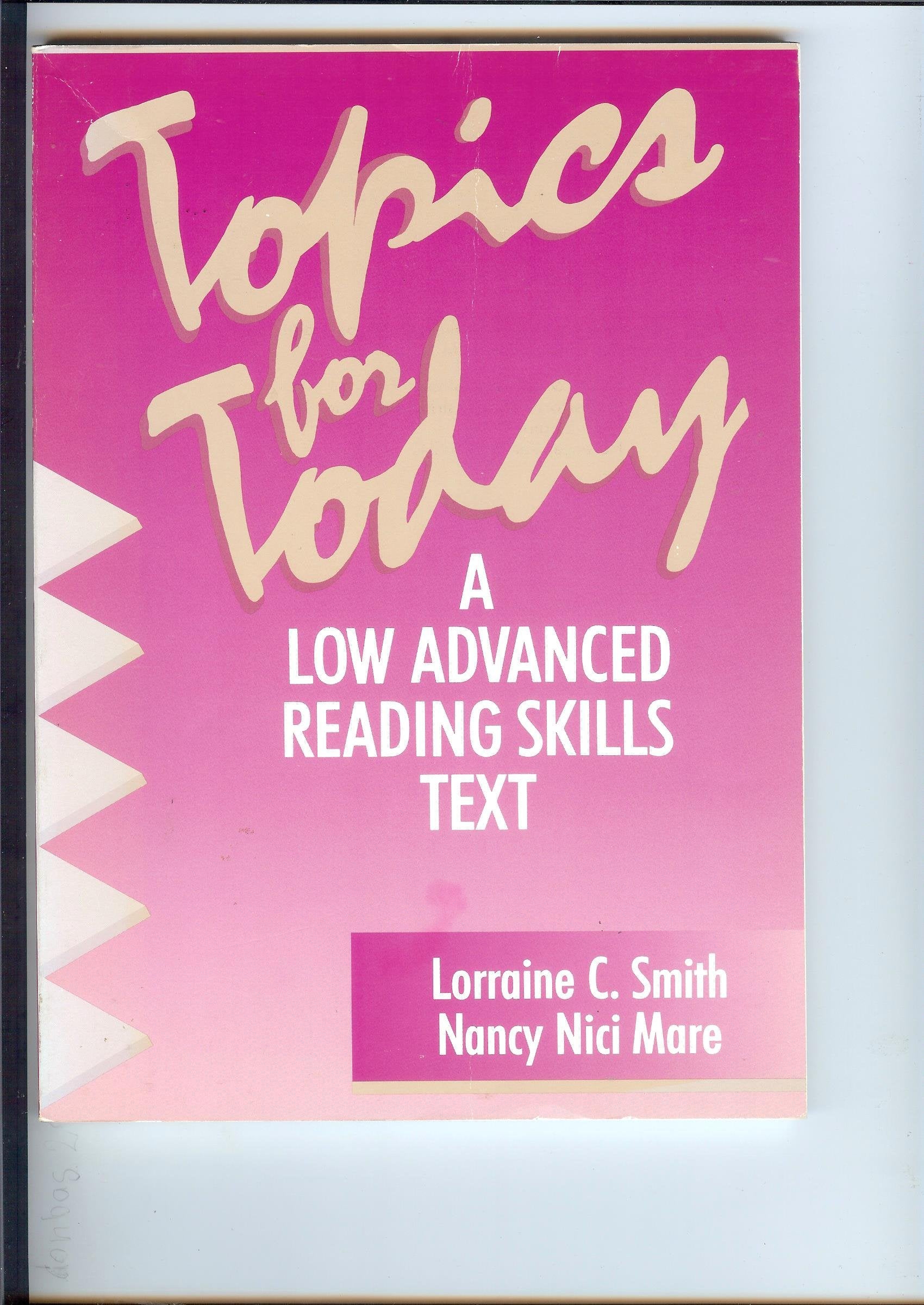 Topics for Today: A LowAdvanced Reading Skills Text,Used