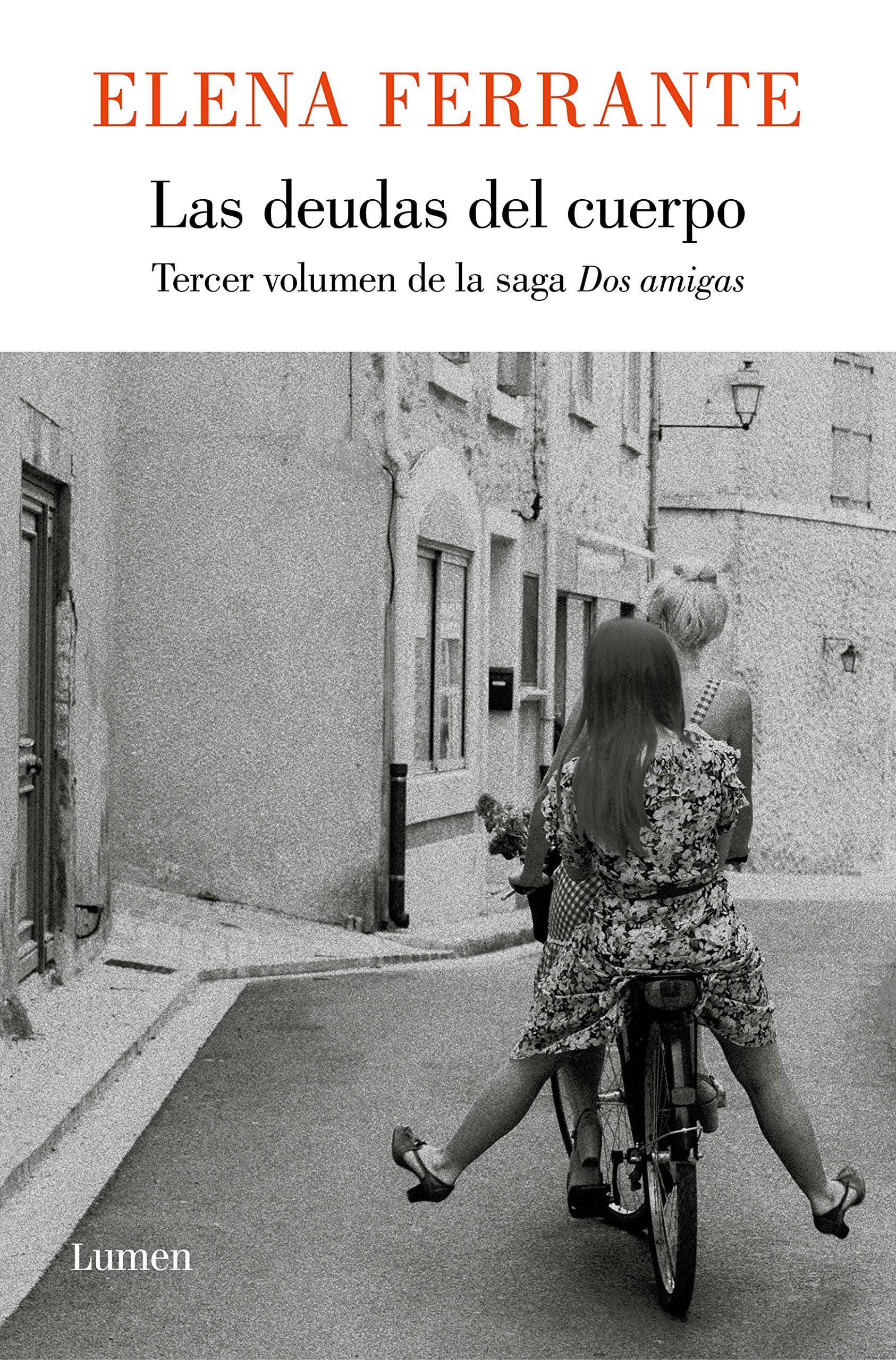 Las deudas del cuerpo (Dos amigas #3) / (Those Who Leave and Those Who Stay: Ne apolitan Novels Book Three) (Dos Amigas / Neapol,Used