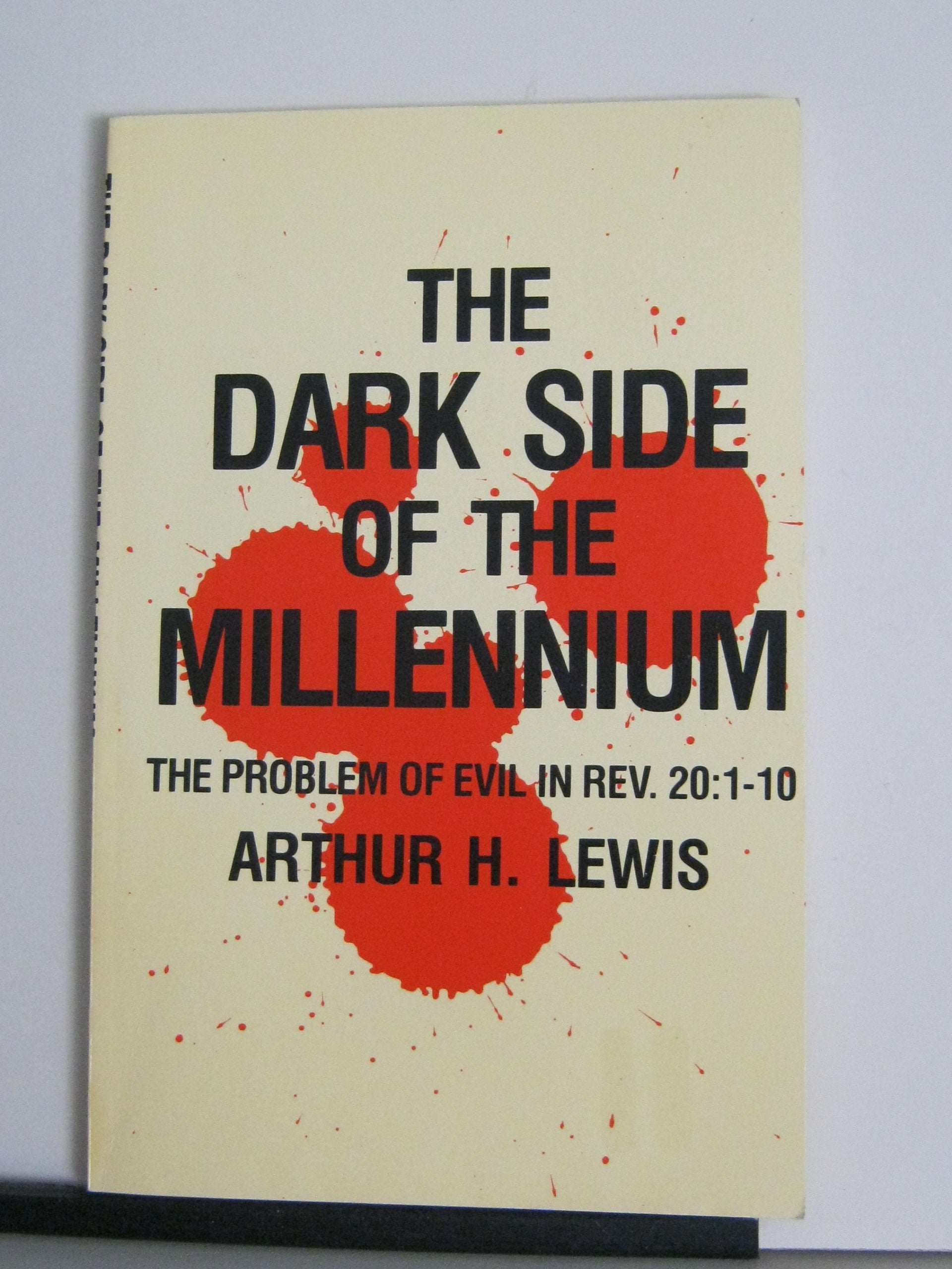 Dark Side Of The Millennium: The Problem Of Evil In Revelation 20: 110,New